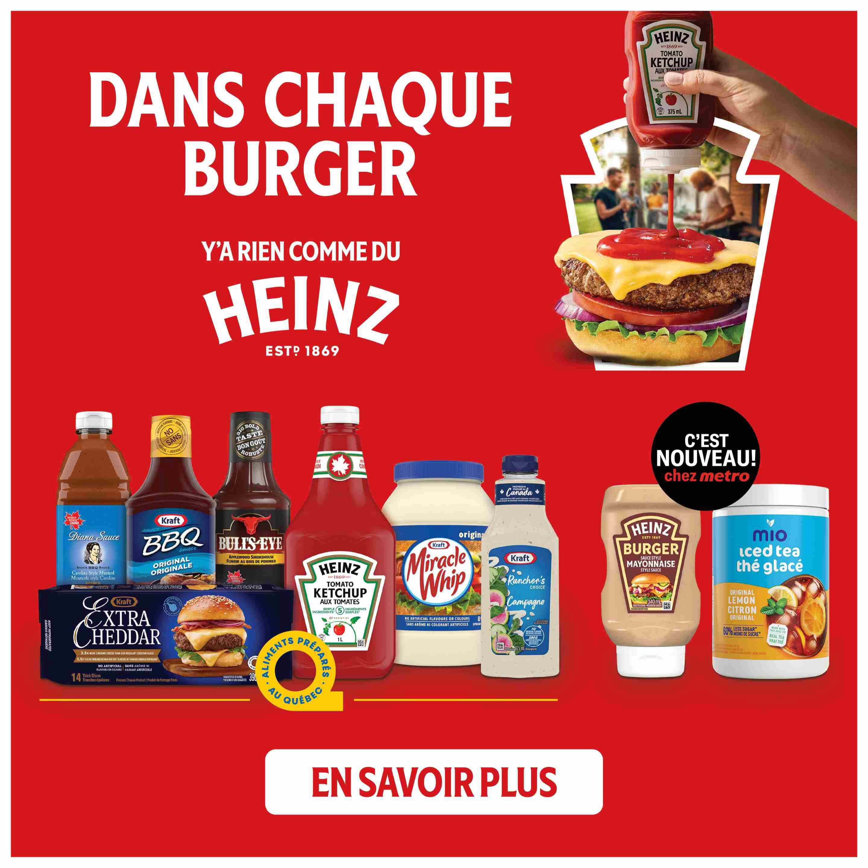 Metro weekly flyer specials page 18 features a 'Dans Chaque Burger' (In Every Burger) theme, highlighting Heinz products. The page showcases a large image of a burger with Heinz Tomato Ketchup being squeezed onto it. Featured products include Diana Sauce Original, Kraft BBQ Sauce Original, Bull's Eye Applewood Smokehouse flavour sauce, Heinz Tomato Ketchup, Kraft Miracle Whip, Kraft Rancher's Choice Dressing, Heinz Burger Mayonnaise, and Mio Iced Tea Original Lemon flavour with 60% less sugar. Also visible is Kraft Extra Cheddar Thick Slices cheese, advertised as 'Aliments Préparés au Québec' (Prepared Foods in Quebec). A 'C'est Nouveau! chez Metro' (It's New! at Metro) callout is present. The page concludes with a 'En Savoir Plus' (Learn More) button.