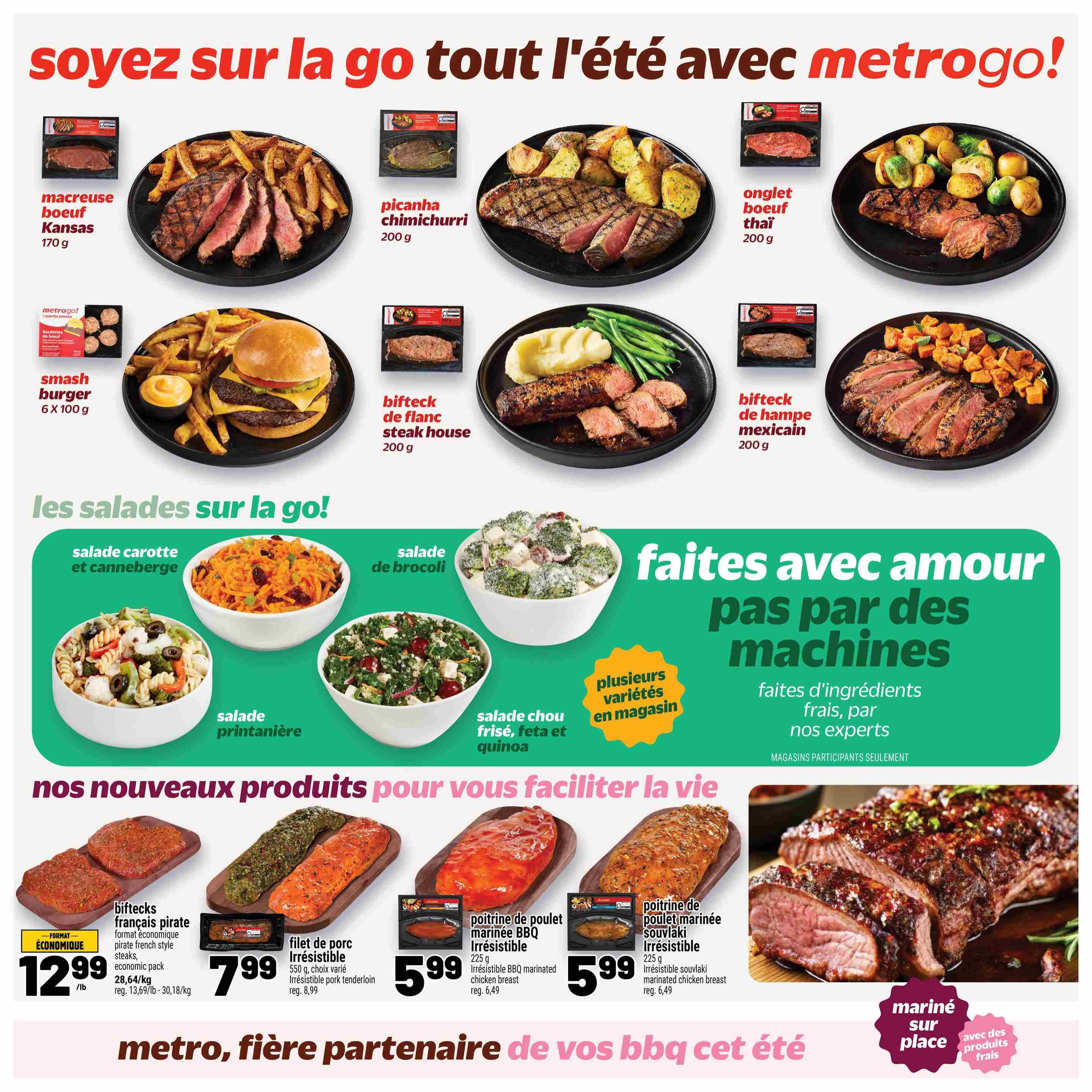 Metro weekly flyer specials page 32. Featuring MetroGo! ready-to-eat meals including Kansas beef steak with fries for $170g, chimichurri picanha steak with potatoes for $200g, and Thai-style sirloin steak with vegetables for $200g. Also available are smash burgers, 6 x 100g. Other ready-to-eat options include steak house flank steak with mashed potatoes and green beans for $200g, and Mexican-style flank steak with sweet potato cubes for $200g. Fresh salads for on-the-go include carrot and cranberry salad, broccoli salad, printanière salad, and kale, quinoa, feta, and cherry salad. New products to facilitate your life include pirate-style French beef steaks, economic pack for $12.99/lb (regular $13.69/lb - $30.18/kg), irresistible pork tenderloin for $7.99 (regular $8.99), irresistible BBQ marinated chicken breast for $5.99 (regular $6.49), and irresistible souvlaki marinated chicken breast for $5.99 (regular $6.49). The page also features a large image of a sliced, glazed steak. Metro, proud partner of your BBQs this summer.