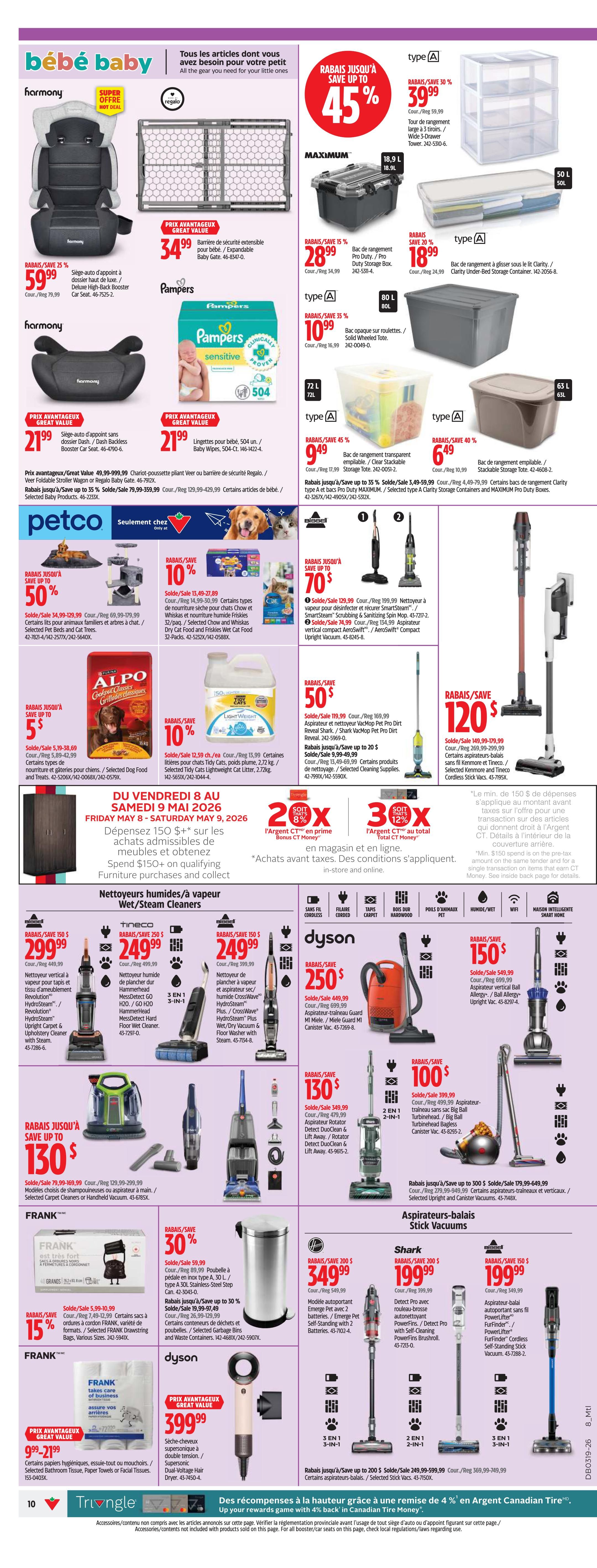 Page 10 of the Canadian Tire flyer featuring a 'Bébé Baby' section with a Harmony car seat for $59.99 and a Harmony booster car seat for $21.99. Also includes a Regalo expandable baby gate for $34.99. Storage solutions include a MAXIMUM 18.9 L bin for $28.99 and a 50 L bin for $18.99. Other storage items include a 3-drawer tower for $39.99 and a 80 L tote for $10.99. Petco offers 50% off selected pet beds and cat trees, and 10% off Chow and Friskies cat food. Alpo dog food is on sale for $5.99. A 10% discount applies to Tidey Cats lightweight cat litter. The page also highlights vacuum cleaners, with a Tineco floor cleaner for $249.99, a HammerHead wet/dry cleaner for $249.99, and a Dyson vacuum for $250. Other Dyson vacuums include a handheld for $130 and a cordless stick for $120. Frank offers 15% off drawing bags and 30% off storage bins. A Dyson hair dryer is $399.99. Shark vacuums are on sale, with a Pro Duty vacuum for $199.99 and a cordless stick vacuum for $199.99. A large stainless steel trash bin is $349.99. The flyer also promotes a 'Spend $150+ on qualifying furniture' offer for a $150 CT Money Bonus.00 bonus CT Money Bonus CT Money reward, and a 2x or 3x CT Money offer on select days promotion. Money offer on select days.