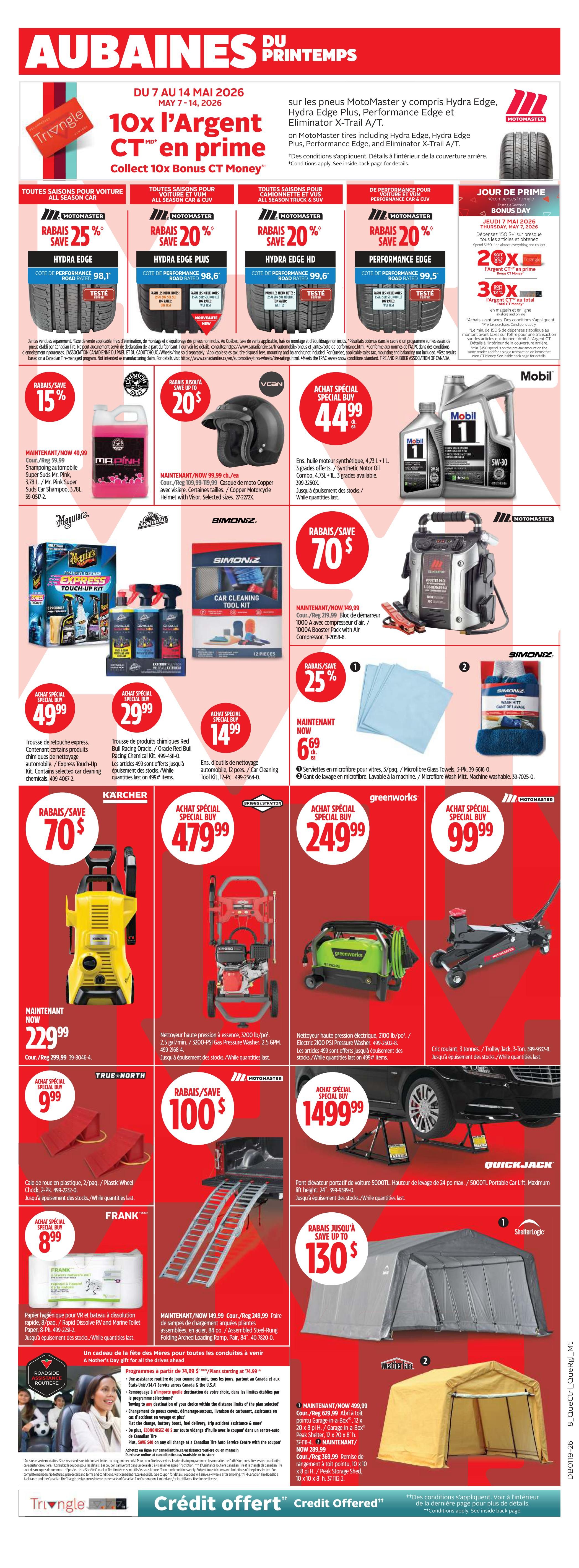 Canadian Tire Weekly Flyer Specials, Page 22 of 22. Spring savings event featuring 10x Bonus CT Money on select purchases. Offers include: Motomaster tires like Hydra Edge, Hydra Edge Plus, Performance Edge, and Eliminator X-Trail A/T starting at $98.10 with 20-25% savings. Mobil 1 Synthetic Motor Oil 5W-30, 4.73L, on special for $44.99. Meguiar's car care products including Super Suds Car Wash Soap for $5.99 and Mr. Pink Car Wash Soap for $5.99. Simoniz Car Cleaning Tool Kit for $14.99. Karcher pressure washer for $479.99. Greenworks electric pressure washer for $249.99. Motomaster battery booster pack for $99.99. True North plastic wheel chocks for $9.99. Frank paper towels for $8.99. Assembled steel-rung folding loading ramps for $149.99. ShelterLogic storage shed for $130 savings. Also features a Mother's Day gift guide with a bonus CT Money offer on select car accessories. Special pricing on various items throughout the flyer.