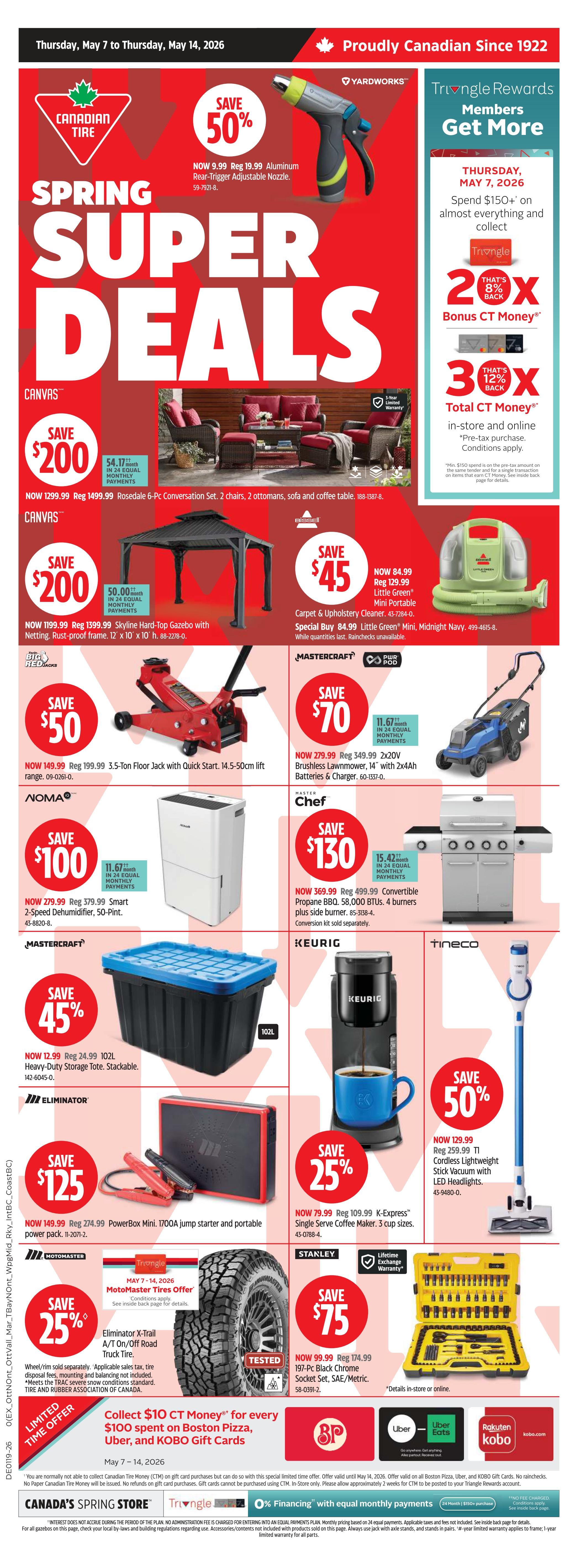 Canadian Tire Spring Super Deals flyer for May 7 to May 14, 2026. Features a Yardworks Aluminum Rear-Trigger Adjustable Nozzle on sale for $9.99 (save 50%). A Rosedale 6-Pc Conversation Set is $1299.99 (save $200), and the Skyline Hard-Top Gazebo is $1199.99 (save $200). Also featured is a Bissell Little Green Mini Portable Carpet & Upholstery Cleaner for $84.99 (save $45). Mastercraft offers a 3.5-Ton Floor Jack for $149.99 (save $50) and a 14' 2x4Ah Brushless Lawnmower for $279.99 (save $70). Noma presents a 50-Pint Smart 2-Speed Dehumidifier for $279.99 (save $100). Master Chef has a 58,000 BTUs Convertible Propane BBQ with 4 burners and side burner for $369.99 (save $130). Mastercraft offers a 102L Heavy-Duty Storage Tote for $12.99 (save 45%). Eliminator's PowerBox Mini 1700A jump starter and portable power pack is $149.99 (save $125). Keurig offers the K-Express Single Serve Coffee Maker for $79.99 (save 25%). Tineco features a Cordless Lightweight Stick Vacuum with LED Headlights for $129.99 (save 50%). Stanley offers a 197-Pc Black Chrome Socket Set for $99.99 (save $75). Special offers include 25% off Eliminator X-Trail A/T On/Off Road Truck Tires and a limited-time offer to collect $10 CT Money for every $100 spent on Boston Pizza, Uber, and KOBO Gift Cards from May 7-14, 2026. Triangle Rewards members get bonus CT Money. The flyer also highlights 0% financing with equal monthly payments on select purchases.