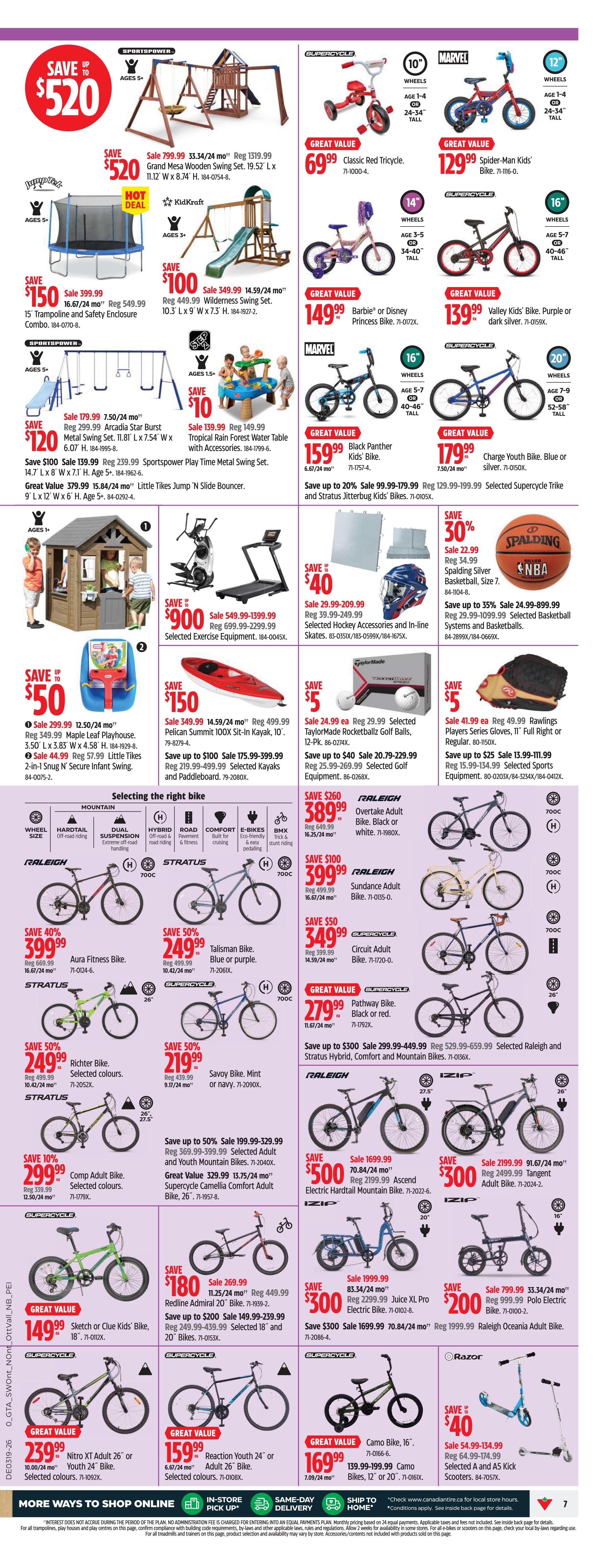 Page 14 of the Canadian Tire flyer features a wide selection of outdoor and sporting goods. Save up to $520 on the Grand Mesa Wooden Swing Set, on sale for $799.99. Also featured is a 15' Trampoline and Safety Enclosure for $150, and a KidKraft Wilderness Swing Set for $100. For younger children, find a Classic Red Tricycle for $69.99, a Barbie or Disney Princess Bike for $149.99, and Valley Kids' Bikes in purple or dark silver for $139.99. Marvel-themed bikes include the Spider-Man Kids' Bike for $129.99 and the Black Panther Kids' Bike for $159.99. The Charge Youth Bike is $179.99. For indoor fitness, save $900 on selected exercise equipment, with prices ranging from $549.99-$1399.99. Other items include the Maple Leaf Playhouse for $299.99, Little Tikes Secure Infant Swing for $44.99, Pelican Summit 100X Kayak for $150, and selected kayaks and paddleboards starting at $175.99. TaylorMade Rocketballz Golf Balls are $5, and Rawlings Players Series Gloves are $5. The flyer also highlights selected hockey accessories and in-line skates for $39.99 (save $40), and Spalding Silver Basketballs for $22.99 (save 30%). A significant section is dedicated to selecting the right bike, showcasing various models including Raleigh Overtake Adult Bike for $389.99, Raleigh Sundance Adult Bike for $399.99, Supercycle Circuit Adult Bike for $349.99, and Supercycle Pathway Bike for $279.99. Other bikes include Aura Fitness Bike for $399.99, Talisman Bike for $249.99, Richter Bike for $249.99, Savoy Bike for $219.99, Comp Adult Bike for $299.99, Redline Admiral 20' Bike for $180, and various 18' and 20' bikes starting at $149.99. Electric Hardtail Mountain Bikes are $300, and Tangent Adult Bikes are $300. Also available are Juice XL Pro bikes for $300 and Polo Electric Bikes for $200. The Nitro XT Adult 26' Bike is $239.99, and the Reaction Youth 24' or Adult 26' Bike is $159.99. Camo Bikes are $169.99, and selected A5 Kick Scooters are $54.99 (save $40).