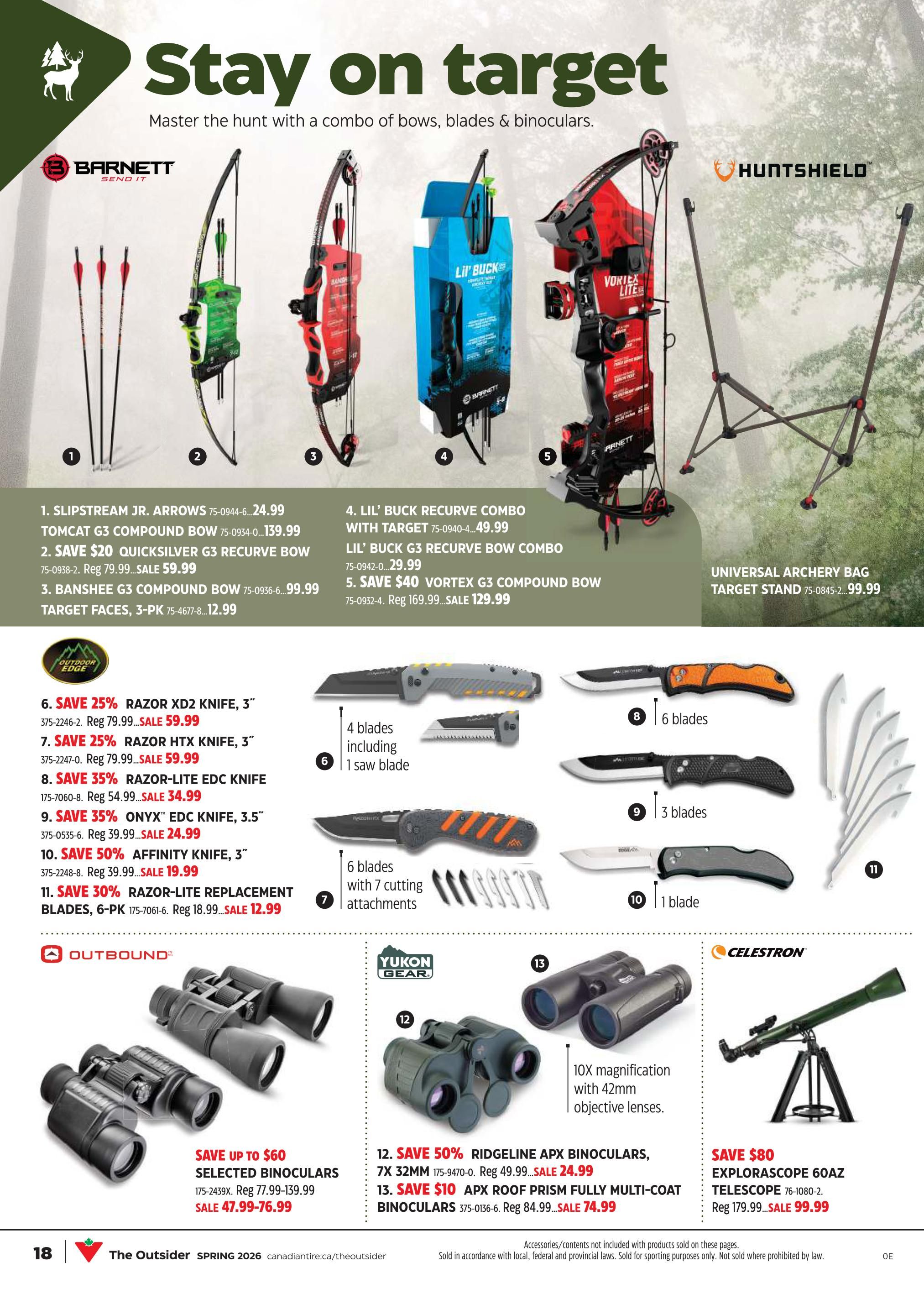 Canadian Tire The Outsider flyer, page 17. Features archery equipment and optics. Includes Barnett Slipstream Jr. Arrows for $24.99, Barnett Quicksilver G3 Recurve Bow on sale for $59.99 (save $20), Barnett Banshee G3 Compound Bow for $99.99, and Barnett Vortex G3 Compound Bow on sale for $129.99 (save $40). Also available are Barnett Lil' Buck Recurve Combo with Target for $49.99 and a Universal Archery Bag Target Stand for $99.99. Knives featured include the Outdoor Edge Razor XD2 Knife, 3' on sale for $59.99 (save 25%), Razor HTX Knife, 3' on sale for $59.99 (save 25%), Razor-Lite EDC Knife for $34.99 (save 35%), and Onyx EDC Knife, 3.5' on sale for $24.99 (save 35%). Also on sale is the Affinity Knife, 3' for $19.99 (save 50%) and Razor-Lite Replacement Blades, 6-PK for $12.99 (save 30%). Optics include Outbound Selected Binoculars on sale from $47.99-$76.99 (save up to $60), Yukon Gear Ridgeline APX Binoculars, 7X 32MM on sale for $49.99 (save 50%), and Yukon Gear APX Roof Prism Fully Multi-Coat Binoculars for $74.99 (save $10). A Celestron Explorascope 60AZ Telescope is on sale for $99.99 (save $80).