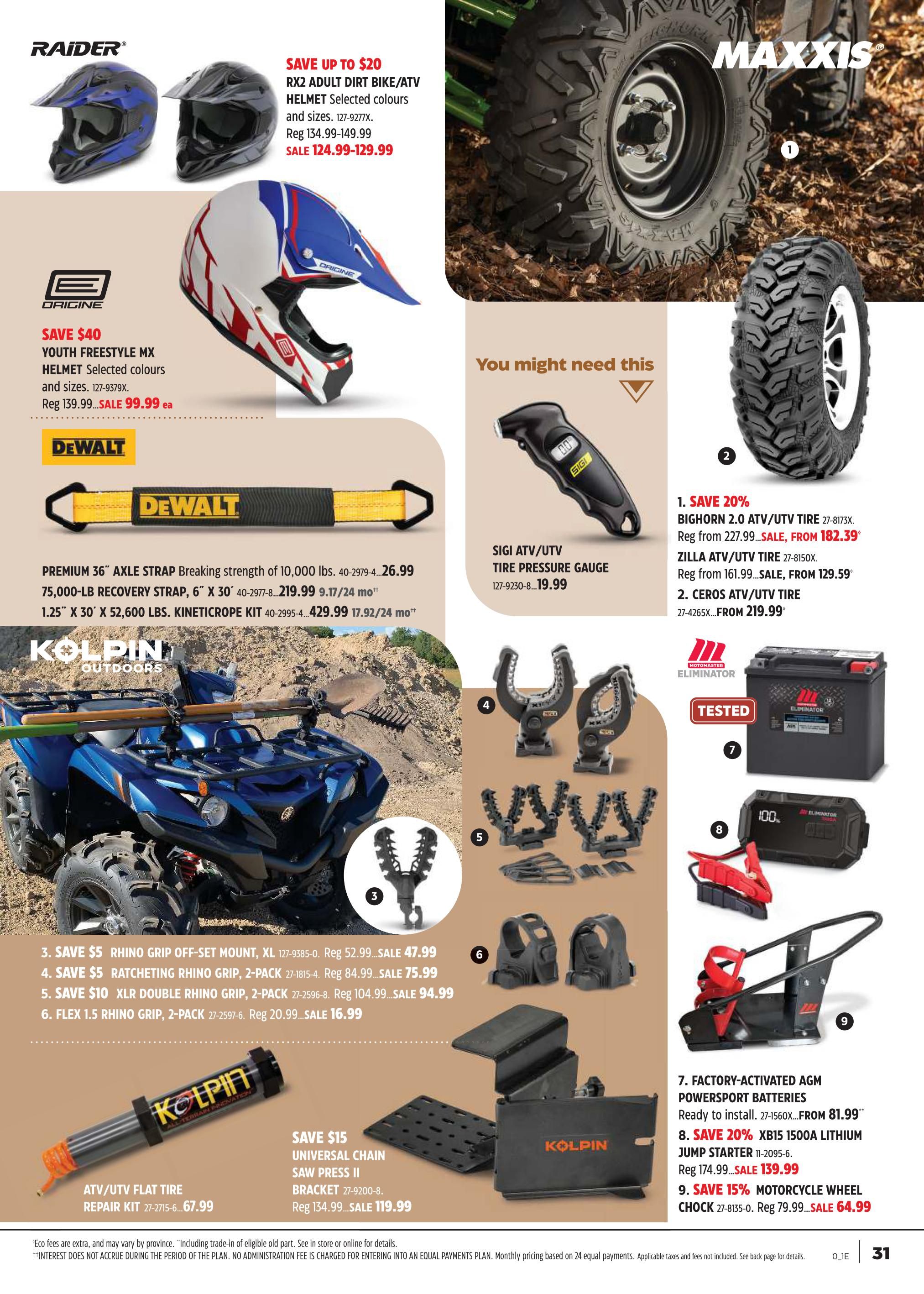 Canadian Tire flyer page 29 features a variety of powersports accessories and gear. Top left showcases Raider RX2 Adult Dirt Bike/ATV Helmets with a save up to $20 discount, on sale for $124.99-$129.99. Below, Origine Youth Freestyle MX Helmets are on sale for $99.99, saving $40. A DeWalt Premium 36' Axle Strap is priced at $26.99, and a 1.25' x 30' Kineticrope Kit is $429.99. The page also highlights Maxxis ATV/UTV tires, with the Bighorn 2.0 on sale from $182.39 (save 20%), Zilla ATV/UTV tires from $129.59, and Ceros ATV/UTV tires from $219.99. A Sigi ATV/UTV Tire Pressure Gauge is available for $19.99. Kolpin Outdoors products include various Rhino Grip Off-Set Mounts and Ratcheting Rhino Grips, with savings up to $10. The ATV/UTV Flat Tire Repair Kit is $67.99. A Kolpin Universal Chain Saw Press II Bracket is on sale for $119.99, saving $15. Also featured are Motomaster Eliminator Factory-Activated AGM Powersport Batteries starting from $81.99, an XB15 1500A Lithium Jump Starter on sale for $139.99 (save 20%), and a Motorcycle Wheel Chock on sale for $64.99 (save 15%).