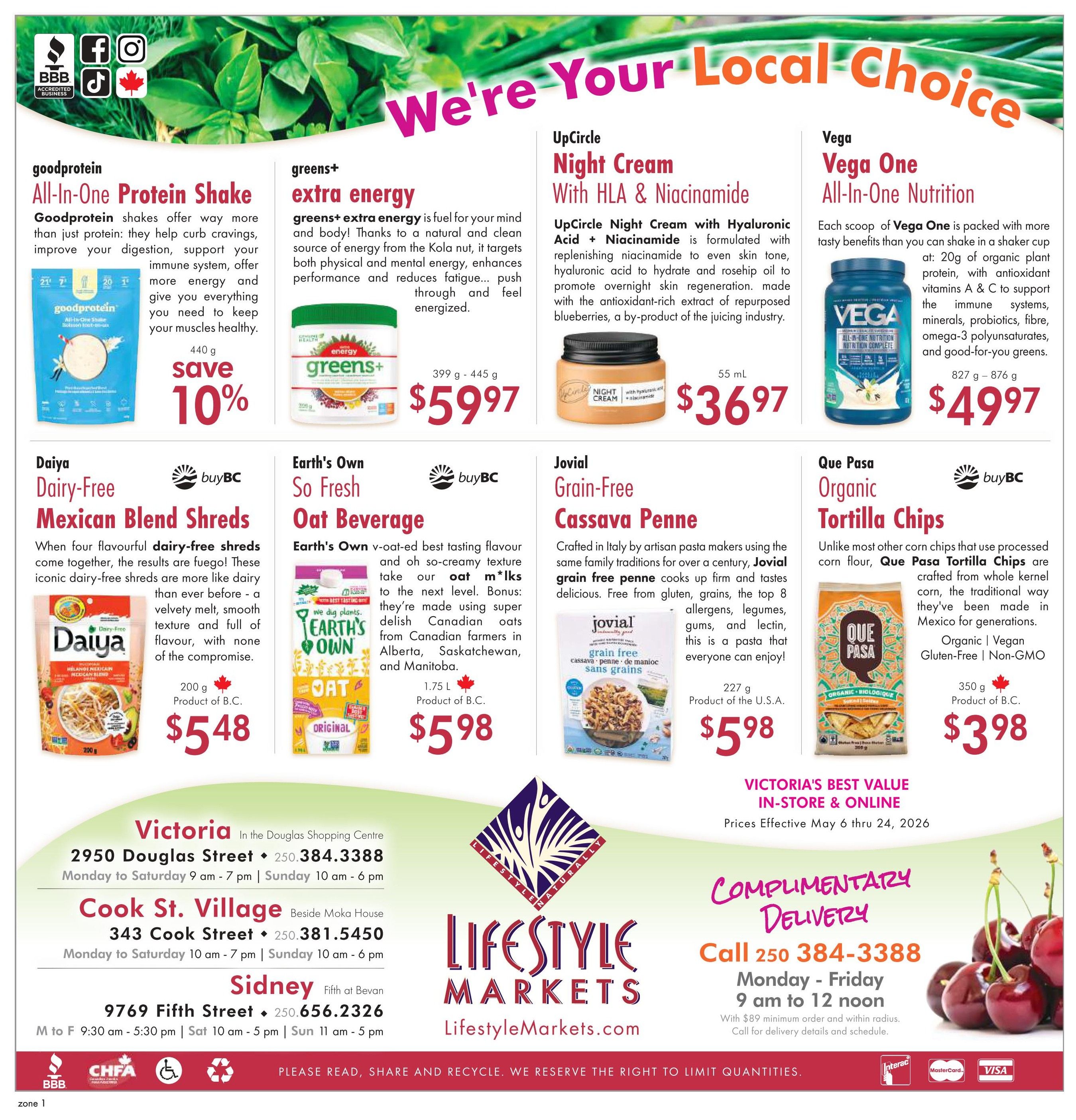 Lifestyle Markets flyer page 8 features a variety of health and food products. Goodprotein All-In-One Protein Shake is on sale for $10 off, priced at $59.97 for 399g - 445g. Greens+ Extra Energy is available for $59.97 for 399g - 445g. Vega One All-In-One Nutrition is $49.97 for 827g - 876g. Daiya Dairy-Free Mexican Blend Shreds are $5.48 for 200g, a Product of B.C. Earth's Own So Fresh Oat Beverage is $5.98 for 1.75L, a Product of B.C. Jovial Grain-Free Cassava Penne is $5.98 for 227g, a Product of the U.S.A. Que Pasa Organic Tortilla Chips are $3.98 for 350g, a Product of B.C. The flyer also highlights Victoria's Best Value In-Store & Online, with prices effective May 6 through May 24, 2026. Complimentary delivery is available by calling 250 384-3388, Monday to Friday from 9 am to 12 noon, with a $89 minimum order. Store locations and contact information for Victoria, Cook St. Village, and Sidney are provided, along with operating hours. The bottom of the page includes logos for BBB, CHFA, a wheelchair accessibility symbol, and recycling symbols, along with payment options like Interac, Mastercard, and Visa.
