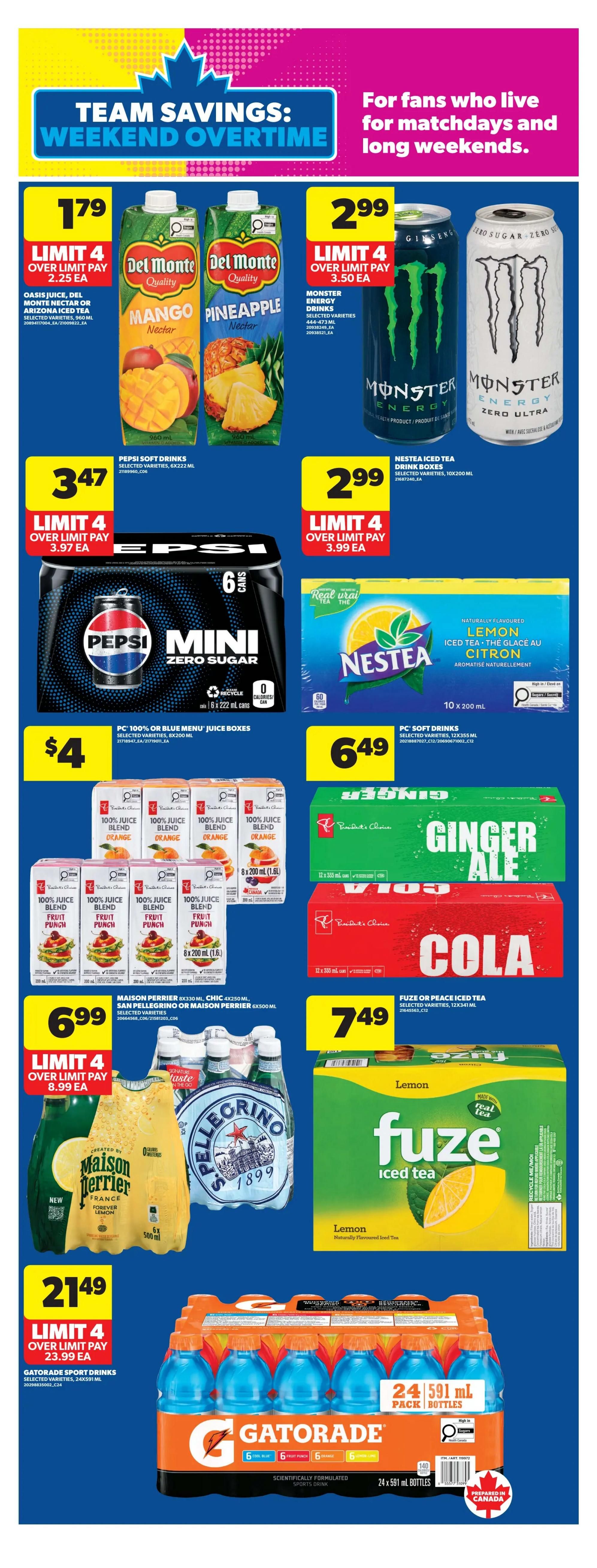 Real Canadian Superstore weekly flyer specials page 31 features team savings for weekend overtime. Offers include Del Monte Nectar in Mango or Pineapple varieties for $1.79 each (limit 4, over limit pay $2.25 ea), and Monster Energy Drinks (selected varieties) for $2.99 each (limit 4, over limit pay $3.50 ea). Also available are Pepsi Mini Zero Sugar 6x200 mL cans for $3.47 (limit 4, over limit pay $3.97 ea), and Nestea Iced Tea Drink Boxes 10x200 mL for $2.99 each (limit 4, over limit pay $3.99 ea). PC 100% or Blue Menu Juice Boxes are $4. PC Soft Drinks 12x355 mL are $6.49. Maison Perrier 6x250 mL Chic or Maison Perrier 6x500 mL are $6.99 (limit 4, over limit pay $8.99 ea). Fuze or Peace Iced Tea 12x341 mL is $7.49. Gatorade Sport Drinks 24x591 mL bottles are $21.49 (limit 4, over limit pay $23.99 ea).