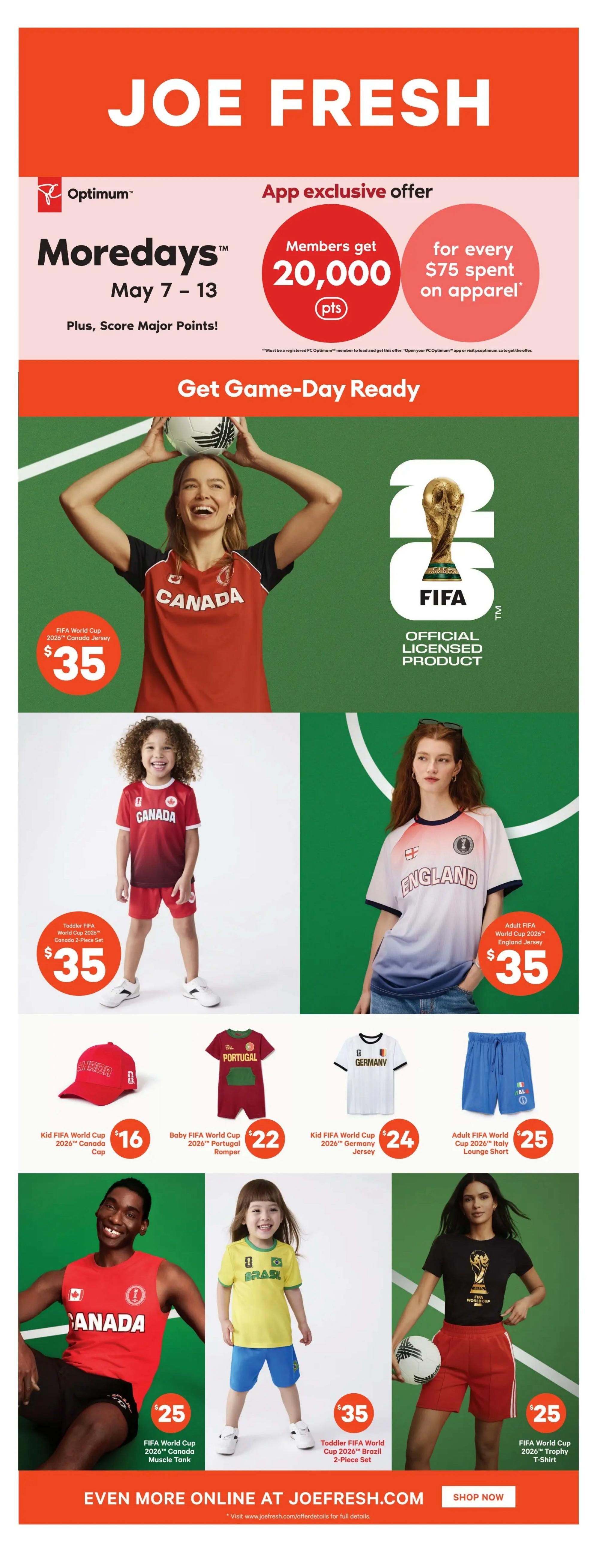 Joe Fresh flyer page 46 featuring FIFA World Cup 2026 apparel. Special offer: Members get 20,000 PC Optimum points for every $75 spent on apparel, valid May 7-13. Featured products include a FIFA World Cup 2026 Canada Jersey for $35, a Toddler FIFA World Cup 2026 Canada 2-Piece Set for $35, an Adult FIFA World Cup 2026 England Jersey for $35, a Kid FIFA World Cup 2026 Canada Cap for $16, a Baby FIFA World Cup 2026 Portugal Romper for $22, a Kid FIFA World Cup 2026 Germany Jersey for $24, an Adult FIFA World Cup 2026 Italy Lounge Short for $25, a FIFA World Cup 2026 Canada Muscle Tank for $25, a Toddler FIFA World Cup 2026 Brazil 2-Piece Set for $35, and a FIFA World Cup 2026 Trophy T-Shirt for $25. Shop more online at joefresh.com.