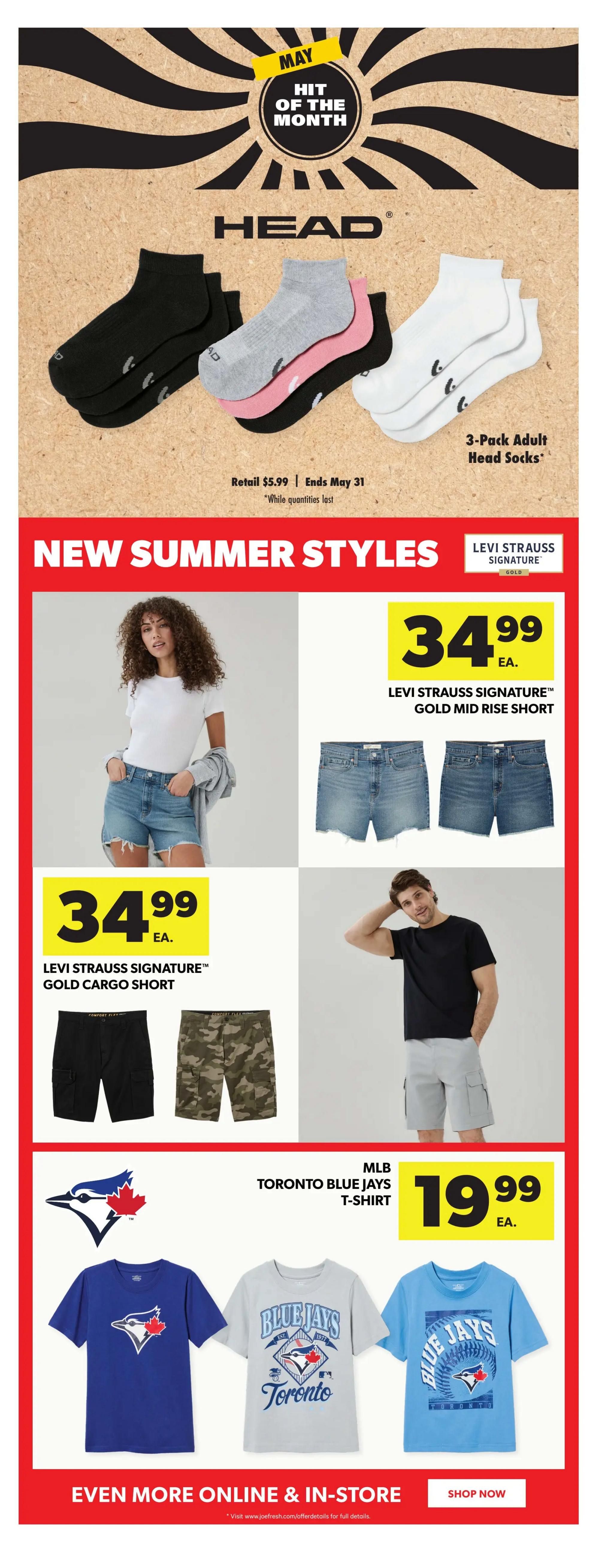 Real Canadian Superstore weekly flyer specials, page 47. Featuring Head 3-Pack Adult Socks for retail $5.99, ending May 31. New Summer Styles include Levi Strauss Signature Gold Mid Rise Shorts for $34.99 each and Levi Strauss Signature Gold Cargo Shorts for $34.99 each. Also available are MLB Toronto Blue Jays T-Shirts for $19.99 each. More items available online and in-store.