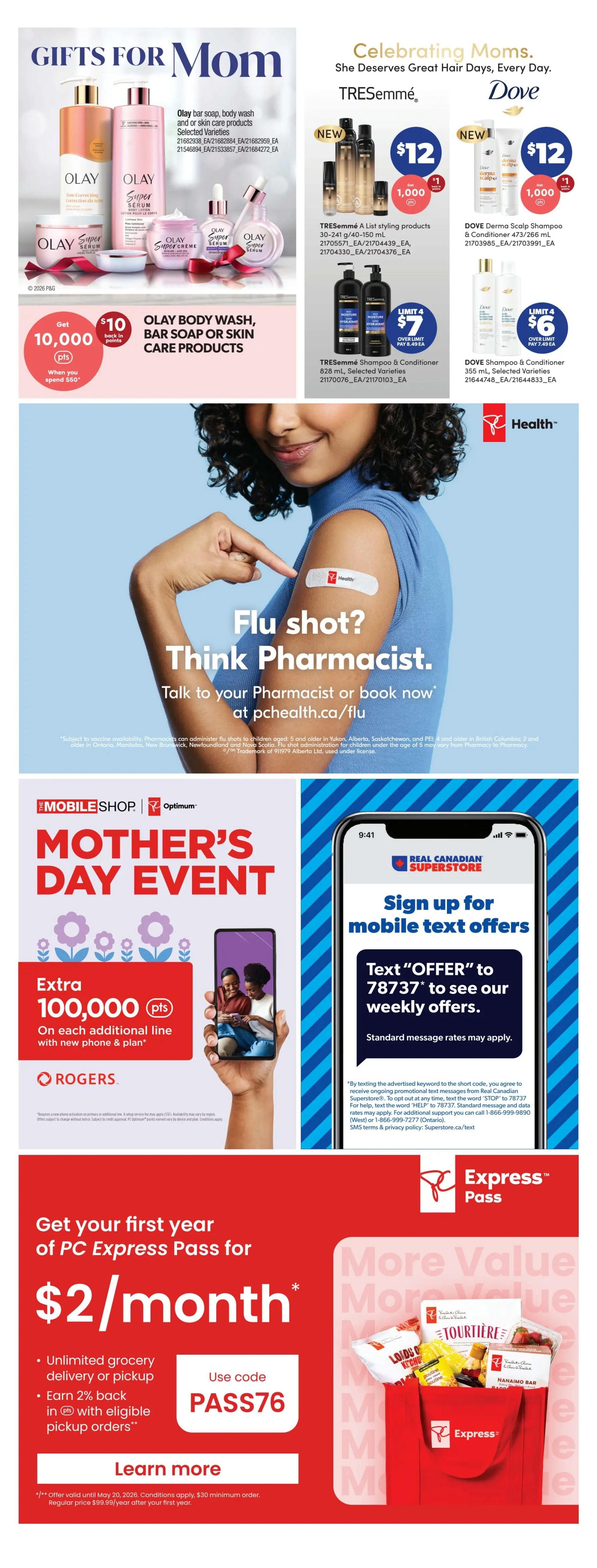 Real Canadian Superstore weekly flyer specials, page 49. Gifts for Mom section features Olay bar soap, body wash, or skin care products. Get 10,000 bonus points when you spend $50 on Olay Body Wash, Bar Soap or Skin Care Products. Celebrating Moms with TRESemmé and Dove hair care. TRESemmé A list styling products are $12, and Dove Derma Scalp Shampoo & Conditioner is $12. TRESemmé Shampoo & Conditioner 828 mL are $7, limit 4. Dove Shampoo & Conditioner 355 mL are $6, limit 4. Flu shot? Think Pharmacist. Talk to your Pharmacist or book now at pchealth.ca/flu. Mobile Shop Mother's Day Event with Rogers offers extra 100,000 points on each additional line with a new phone and plan. Sign up for mobile text offers by texting 'OFFER' to 78737 to see weekly offers. Get your first year of PC Express Pass for $2/month with code PASS76, offering unlimited grocery delivery or pickup and 2% back on eligible pickup orders. Offer valid until May 20, 2026.