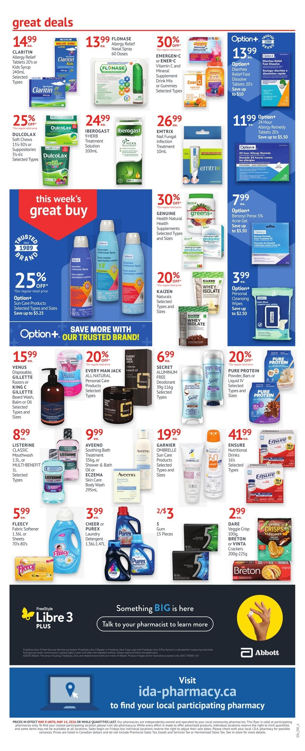 I.D.A. Pharmacy weekly flyer specials page 4. Great deals include Claritin Allergy Relief Tablets or Kids Syrup for $14.99, Flonase Allergy Relief Nasal Spray 60 Doses for $13.99, and Emergen-C or Ener-C Vitamin C and Mineral Supplement Drink Mix or Gummies for 30% off. Also featured are Option+ Diarrhea Relief Fast Dissolve for $13.99 and Option+ 24 Hour Allergy Remedy Tablets for $11.99. This week's great buy is Option+ Sun Care Products with 25% off. Other deals include Dulcolax Soft Chews for 25% off, Iberogast 9 Herb Treatment Solution 100mL for $24.99, and Emtrix Nail Fungus Infection Treatment 10mL for $26.99. Health supplements like Genuine Health Natural Health Supplements are on sale, as are Kaizen Naturals Whey Isolate for 20% off. Option+ Benzoyl Peroxide 5% Acne Gel is $7.99, and Option+ Personal Cleansing Wipes are $3.99. Venus Disposable, Gillette Razors or King C Gillette Beard Wash are $15.99. Every Man Jack All Natural Personal Care Products are 20% off. Secret Aluminum Free Deodorant is $6.99. Pure Protein Powder, Bars or Liquid IV are 20% off. Listerine Classic Mouthwash or Multi-Benefit is $8.99. Aveeno Soothing Bath Treatment or Skin Care Body Wash is $9.99. Garnier Ombrelle Sun Care Products are $19.99. Ensure Nutritional Drinks are $41.99. Fleecy Fabric Softener is $5.99. Cheer or Purex Laundry Detergent is $3.99. Freestyle Libre 3 Plus is advertised with 'Talk to your pharmacist to learn more'. Also featured are 5 Gum for 2/$3. Dare Veggie Crisp, Breton or Vinta Crackers are $2.99. Visit ida-pharmacy.ca to find your local participating pharmacy.