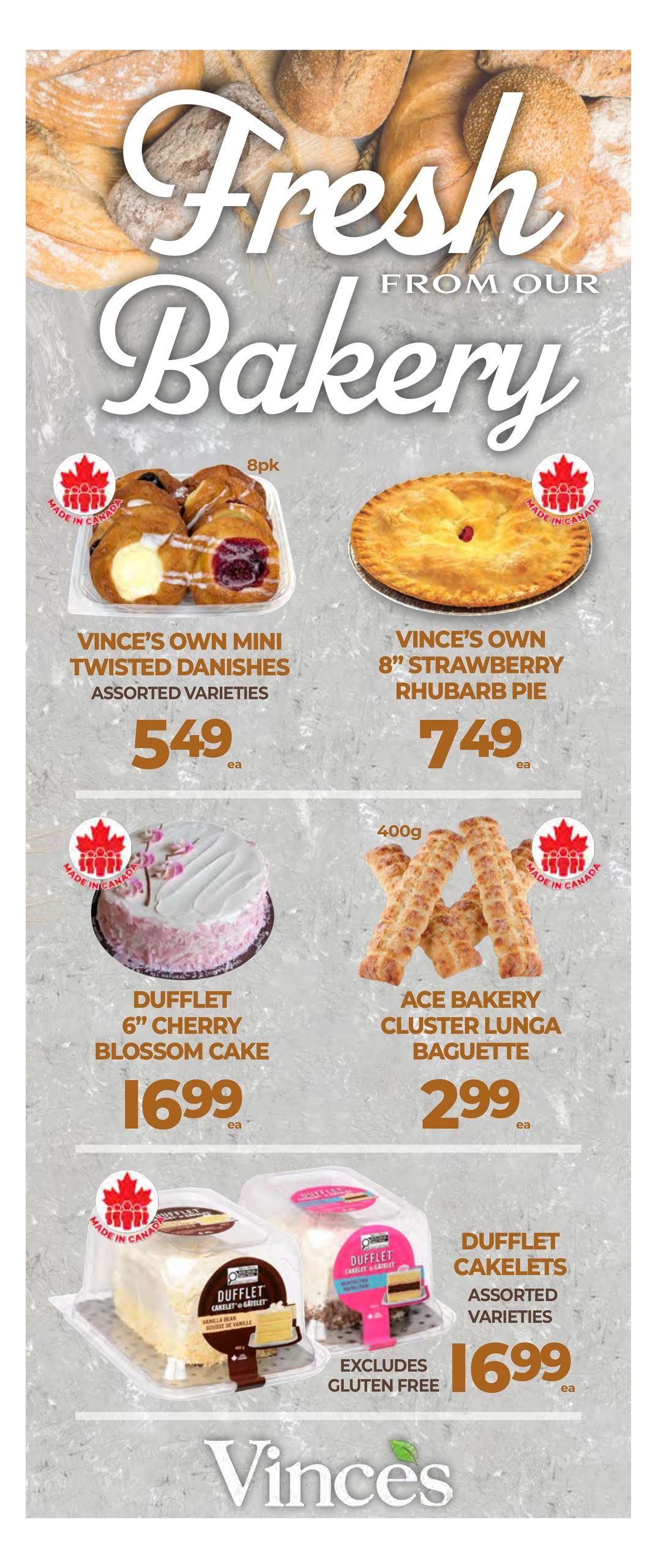 Vince's Market flyer specials page 2 features fresh bakery items. Vince's Own Mini Twisted Danishes, assorted varieties, are $5.49 each. Vince's Own 8' Strawberry Rhubarb Pie is $7.49 each. The Dufflet 6' Cherry Blossom Cake is $16.99 each. Ace Bakery Cluster Lunga Baguette, 400g, is $2.99 each. Dufflet Cakelets, assorted varieties, are $16.99 each and exclude gluten-free options.