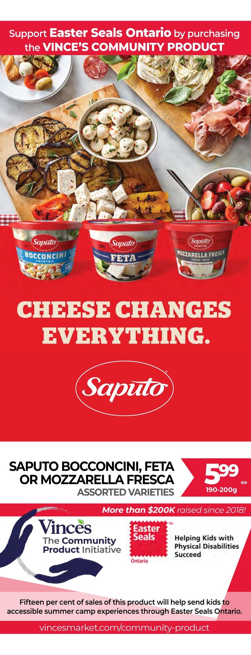 Vince's Market flyer page 6 features Saputo Bocconcini, Feta, or Mozzarella Fresca assorted varieties for $5.99 each (190-200g). The page highlights the Vince's Community Product Initiative supporting Easter Seals Ontario, with a message stating that fifteen percent of sales will help send kids to accessible summer camp experiences. More than $200K has been raised since 2018. The website vince'smarket.com/community-product is also displayed.
