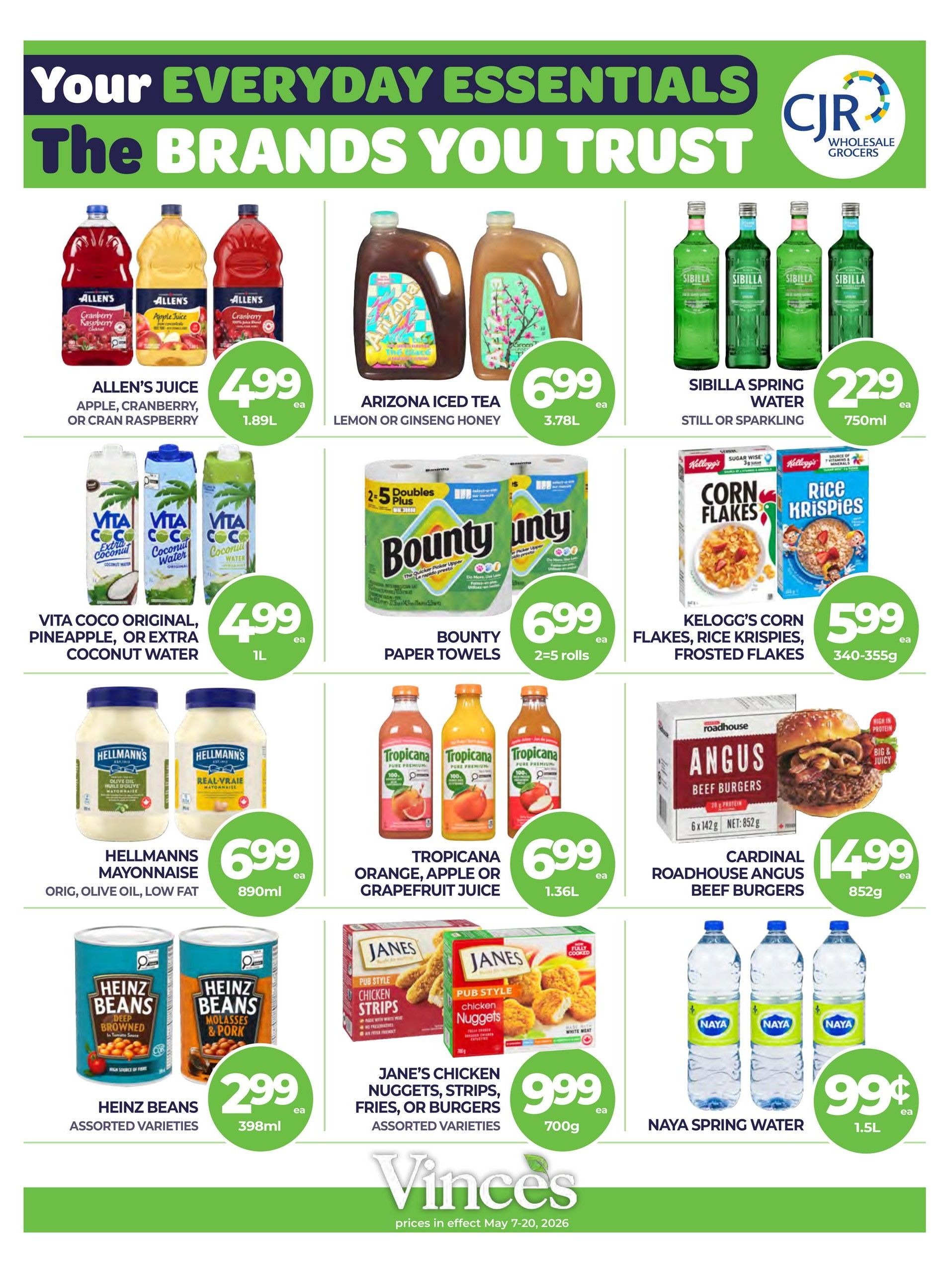 Vince's Market flyer page 12 featuring 'Your Everyday Essentials The Brands You Trust'. Products include Allen's Juice (Apple, Cranberry, or Cran Raspberry) for $4.99 per 1.89L, Arizona Iced Tea (Lemon or Ginseng Honey) for $6.99 per 3.78L, and Sibilla Spring Water (Still or Sparkling) for $2.29 per 750ml. Also featured are Vita Coco Original, Pineapple, or Extra Coconut Water for $4.99 per 1L, Bounty Paper Towels (2-5 rolls) for $6.99, and Kellogg's Corn Flakes, Rice Krispies, or Frosted Flakes for $5.99 per 340-355g. Other deals include Hellmann's Mayonnaise (Orig, Olive Oil, Low Fat) for $6.99 per 890ml, Tropicana Orange, Apple, or Grapefruit Juice for $6.99 per 1.36L, Cardinal Roadhouse Angus Beef Burgers for $14.99 per 852g, Heinz Beans (Assorted Varieties) for $2.99 per 398ml, Jane's Chicken Nuggets, Strips, Fries, or Burgers (Assorted Varieties) for $9.99 per 700g, and Naya Spring Water for $0.99 per 1.5L. Prices are valid May 7-20, 2026.