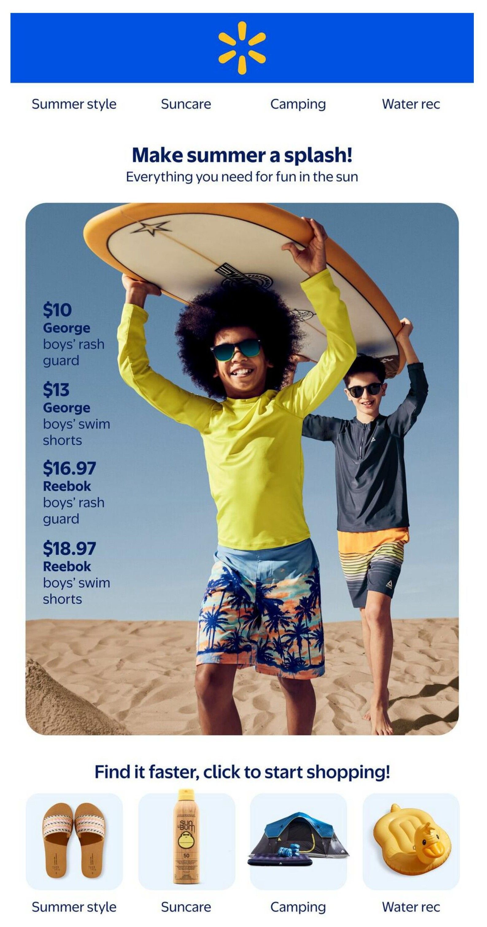 Walmart Canada flyer page 1: Make summer a splash! Featuring boys' summer apparel. George boys' rash guard for $10, George boys' swim shorts for $13, Reebok boys' rash guard for $16.97, and Reebok boys' swim shorts for $18.97. Below, find quick links to shop for Summer style (sandals), Suncare (Sun Bum SPF 50 spray), Camping (tent and sleeping pads), and Water rec (inflatable duck).