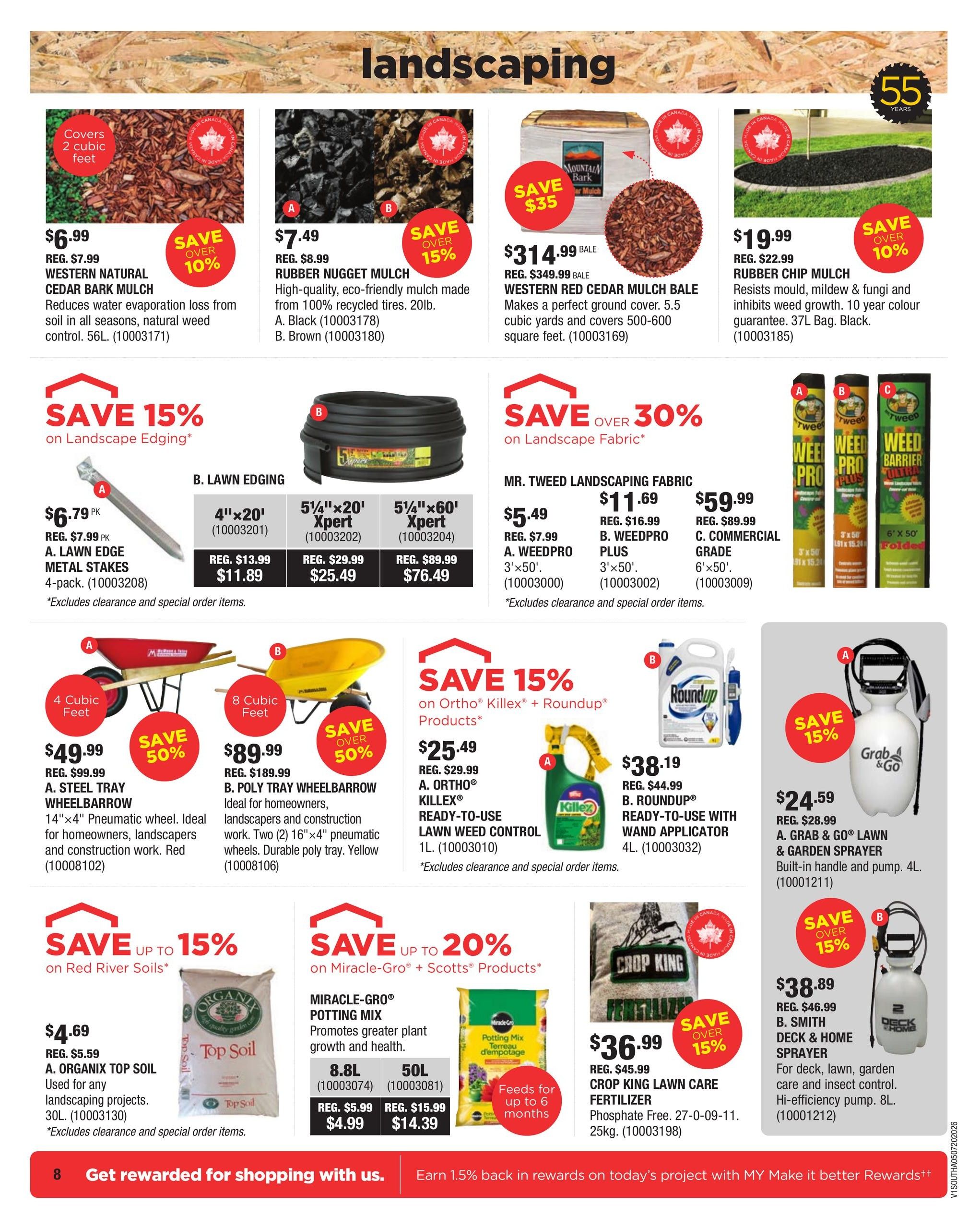 McMunn & Yates Building Supplies flyer, Page 8, Landscaping section. Features Western Natural Cedar Bark Mulch for $6.99 (save over 10%), Rubber Nugget Mulch for $7.49 (save over 15%), and Western Red Cedar Mulch Bale for $314.99 (save $35). Also available is Rubber Chip Mulch for $19.99 (save over 10%). Save 15% on Landscape Edging with A. Lawn Edge Metal Stakes 4-pack for $6.79. B. Lawn Edging is available in 4'x20' Xpert for $11.89, 5¼'x20' Xpert for $25.49, and 5¼'x60' Xpert for $76.49. Save over 30% on Landscape Fabric, including Mr. Tweed Landscaping Fabric at $5.49, B. Weedpro Plus at $11.69, and C. Commercial Grade at $59.99. Save 15% on Ortho* Kille* + Roundup* Products, featuring A. Ortho* Kille* Ready-to-Use Lawn Weed Control for $25.49 and B. Roundup* Ready-to-Use Wand Applicator for $38.19. Also on sale are A. Steel Tray Wheelbarrow (4 cubic feet) for $49.99 (save 50%) and B. Poly Tray Wheelbarrow (8 cubic feet) for $89.99 (save over 50%). Save up to 15% on Red River Soils with A. Organix Top Soil for $4.69. Save up to 20% on Miracle-Gro + Scotts* Products, including Miracle-Gro Potting Mix in 8.8L for $4.99 and 50L for $14.39. Crop King Lawn Care Fertilizer (25kg) is on sale for $36.99 (save over 15%). Finally, B. Smith Deck & Home Sprayer (8L) is available for $38.89 (save over 15%), and A. Grab & Go Lawn & Garden Sprayer (4L) is $24.59 (save 15%). The bottom banner advertises 'Get rewarded for shopping with us. Earn 1.5% back in rewards on today's project with MY Make it better Rewards++.