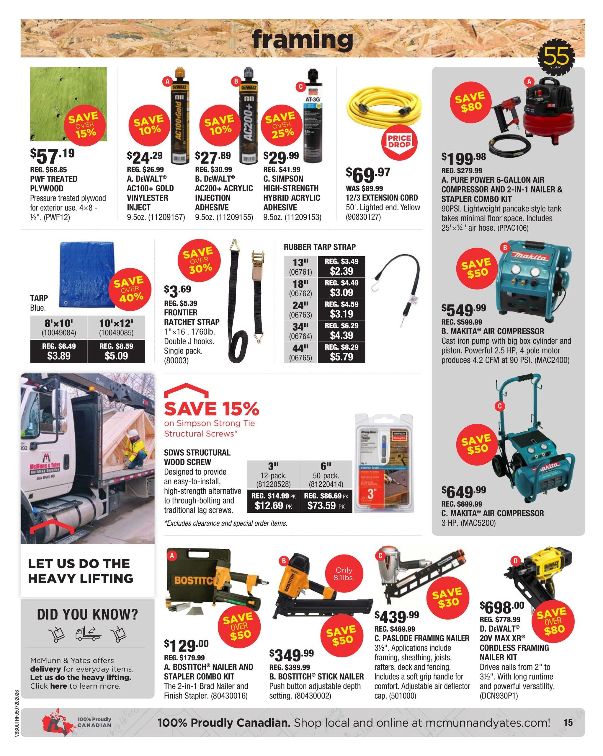 McMunn & Yates Building Supplies flyer, page 15. Features PWF treated plywood for exterior use, 4x8-1/2', on sale for $57.19 (Save over 15%). Also available are 8'x10' tarps for $3.89 and 10'x12' tarps for $5.09. DeWalt AC100+ Gold Vinylester Inject adhesive is $24.29 (Save 10%), DeWalt AC200+ Acrylic Injection Adhesive is $27.89 (Save 10%), and Simpson High-Strength Hybrid Acrylic Adhesive is $29.99 (Save over 25%). A 50ft, lighted end, yellow 12/3 extension cord is $69.97 (Price Drop). A Pure Power 6-gallon air compressor and 2-in-1 nailer & stapler combo kit is $199.98 (Save $80). Makita air compressors are on sale: 2.5 HP model for $549.99 (Save $50) and a 3 HP model for $649.99 (Save $50). Simpson Strong Tie structural screws are 15% off, with 3' 12-packs for $12.69 and 6' 50-packs for $73.59. Rubber tarp straps are available in multiple sizes: 13' for $2.39, 18' for $3.09, 24' for $3.19, 34' for $4.39, and 44' for $5.79. Bostitch nailer and stapler combo kit is $129.00 (Save over $50), Bostitch stick nailer is $349.99 (Save $50), and Paslode framing nailer is $439.99 (Save $30). DeWalt 20V MAX XR cordless framing nailer kit is $698.00 (Save over $80). The flyer also highlights delivery services and a 'Did You Know?' section about their offerings. The page is 100% Proudly Canadian.