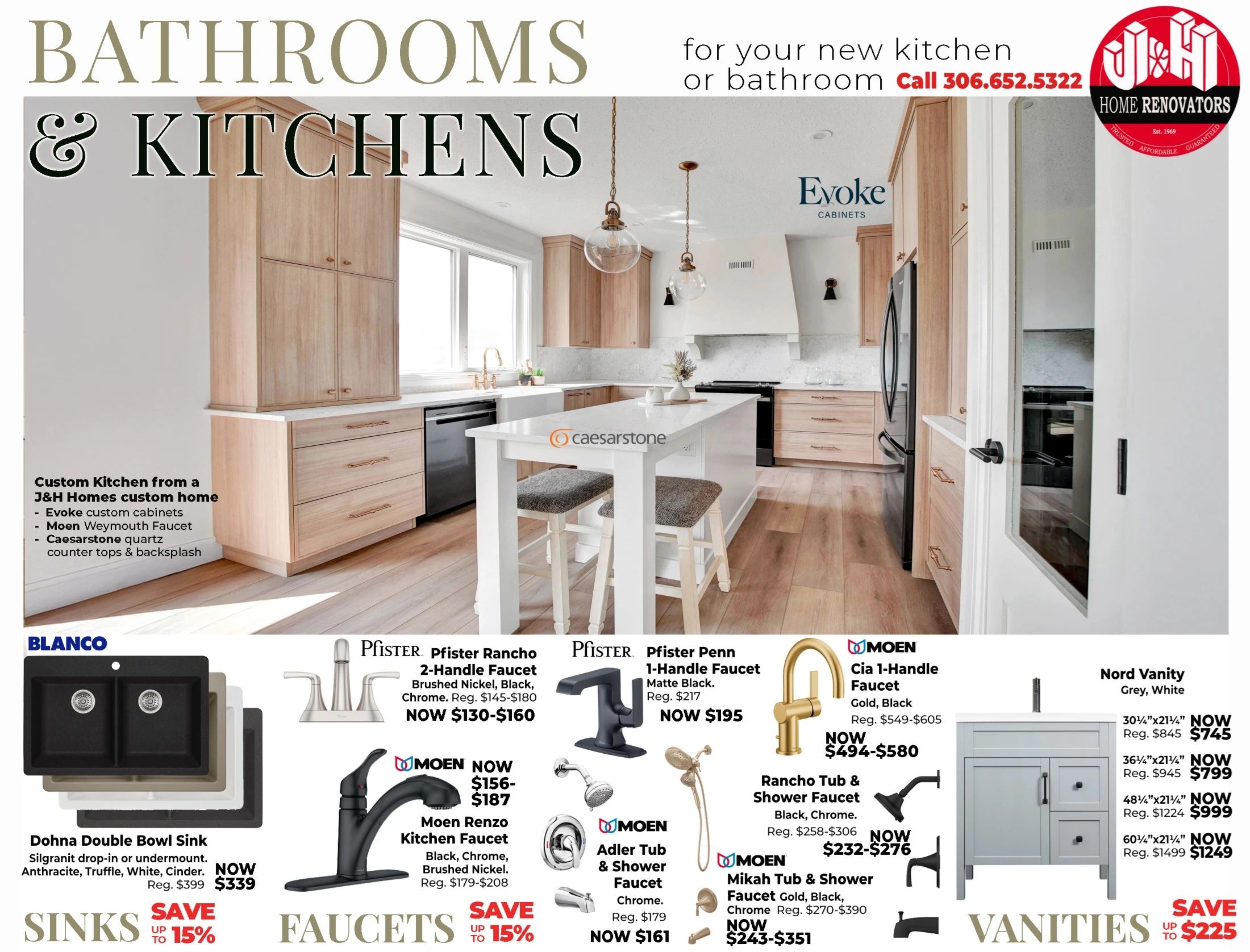 J&H Builder's Warehouse flyer specials page 2, featuring bathrooms and kitchens. Showcases a custom kitchen from J&H Homes with Evoke custom cabinets, Moen Weymouth Faucet, and Caesarstone quartz countertops and backsplash. Includes a BLANCO Dohna Double Bowl Sink in Silgranit, available in Anthracite, Truffle, White, or Undermount, now $339 (regular $399), with up to 15% savings on sinks. Features Pfister Rancho 2-Handle Faucet in Brushed Nickel, Black, or Chrome, now $130-$160 (regular $145-$180). Also available is the Moen Renzo Kitchen Faucet in Black, Chrome, or Brushed Nickel, now $156-$187 (regular $179-$208), with up to 15% savings on faucets. Other faucets include the Pfister Penn 1-Handle Faucet in Matte Black, now $195 (regular $217), Moen Cia 1-Handle Faucet in Gold or Black, now $494-$580 (regular $549-$605), Moen Adler Tub & Shower Faucet in Chrome, now $161 (regular $179), Rancho Tub & Shower Faucet in Black or Chrome, now $232-$276 (regular $258-$306), and Moen Mikah Tub & Shower Faucet in Gold, Black, or Chrome, now $243-$351 (regular $270-$390). The page also displays Nord Vanity in Grey, White, with various sizes and prices including 30 1/4'x21 1/4' now $745 (regular $845), 36 1/4'x21 1/4' now $799 (regular $945), 48 1/4'x21 1/4' now $999 (regular $1224), and 60 1/4'x21 1/4' now $1249 (regular $1499), with savings up to $225 on vanities.