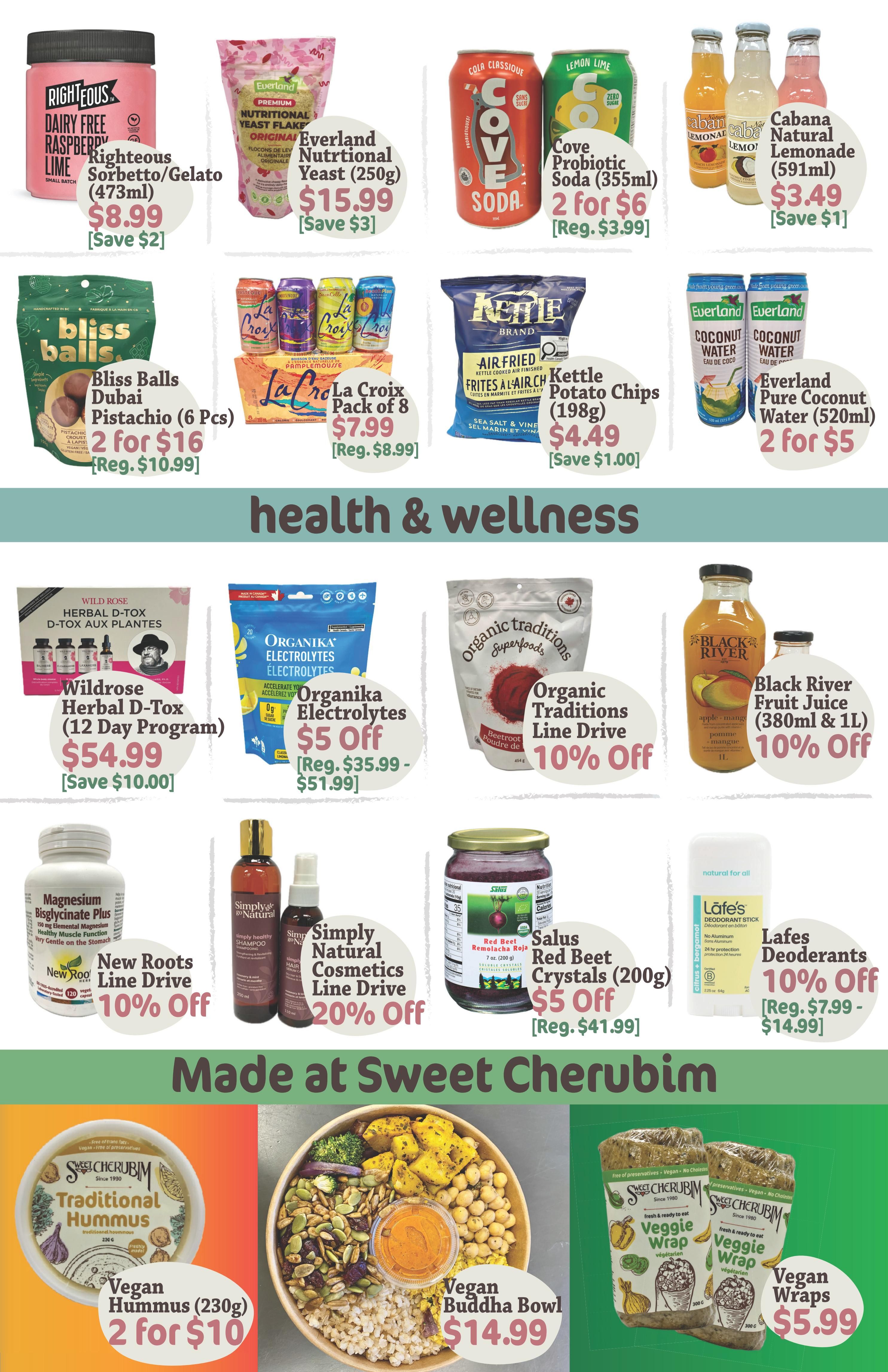 Sweet Cherubim flyer specials page 2 features Righteous Dairy Free Raspberry Sorbetto/Gelato for $8.99 (Save $2), Everland Nutritional Yeast (250g) for $15.99 (Save $3), Cove Probiotic Soda (355ml) 2 for $6 (Reg. $3.99), and Cabana Natural Lemonade (591ml) for $3.49 (Save $1). Also available are Bliss Balls Dubai Pistachio (6 Pcs) 2 for $16 (Reg. $10.99), La Croix Pack of 8 for $7.99 (Reg. $8.99), and Kettle Air Fried Potato Chips (198g) for $4.49 (Save $1.00). In the health & wellness section, find Wildrose Herbal D-Tox (12 Day Program) for $54.99 (Save $10.00), Organika Electrolytes with $5 Off (Reg. $35.99 - $51.99), Organic Traditions Line Drive with 10% Off, Black River Fruit Juice (380ml & 1L) with 10% Off, New Roots Line Drive Magnesium Bisglycinate Plus with 10% Off, Simply Natural Cosmetics Line Drive with 20% Off, and Salus Red Beet Crystals (200g) with $5 Off (Reg. $41.99). Lêfes Deodorants are 10% Off (Reg. $7.99 - $14.99). Featured 'Made at Sweet Cherubim' items include Sweet Cherubim Traditional Hummus (230g) 2 for $10, Vegan Buddha Bowl for $14.99, and Vegan Wraps for $5.99.