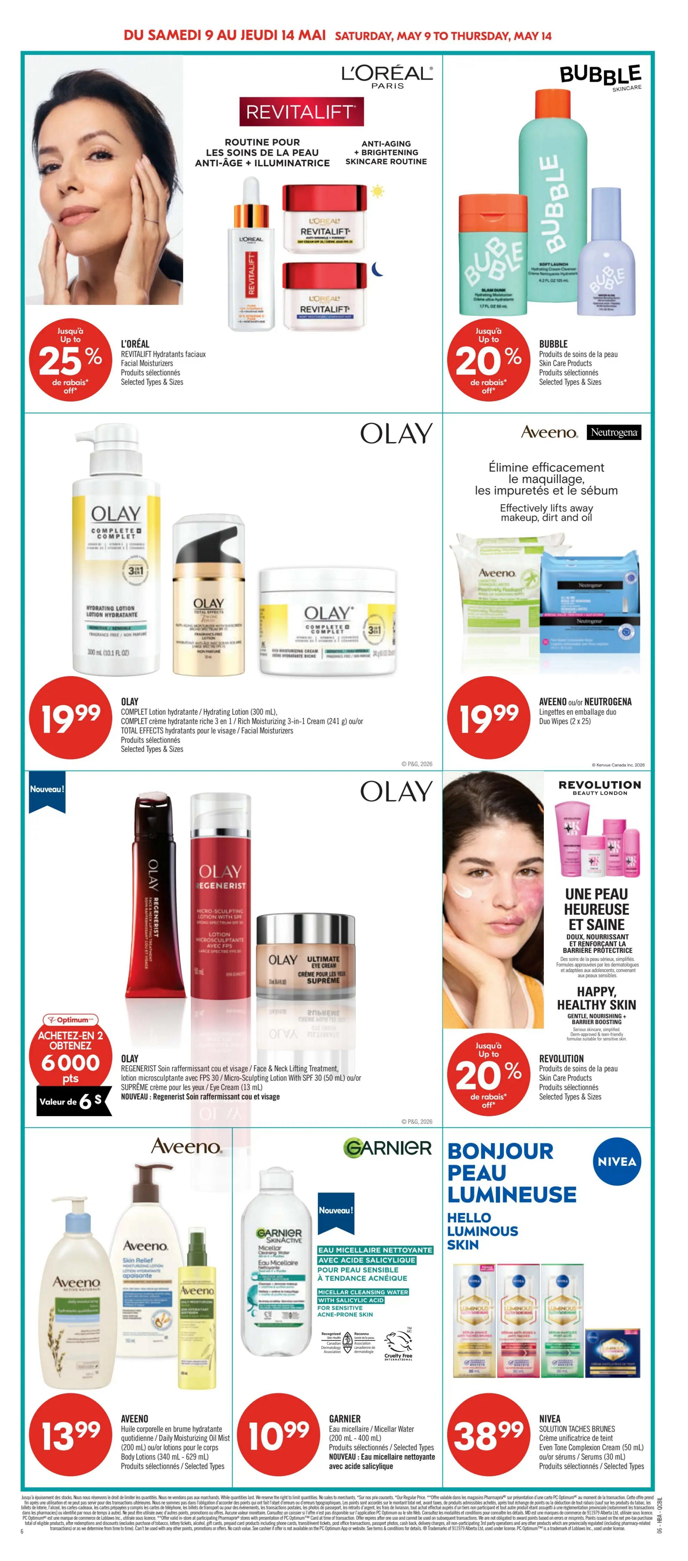 Pharmaprix weekly flyer specials page 14. Features L'Oréal Revitalift skincare routine products with up to 25% off. Also includes Bubble skincare products with up to 20% off. Olay Complete Hydrating Lotion (300 mL) or Rich Moisturizing 3-in-1 Cream (241 g) is $19.99. Aveeno or Neutrogena Duo Wipes are $19.99. Olay Regenerist Face & Neck Lifting Treatment, Micro-Sculpting Lotion with SPF 30 (50 mL) or Ultimate Eye Cream (15 mL) offer 6000 Optimum points (value $6). Revolution Beauty London skincare products are 20% off. Aveeno Daily Moisturizing Lotion (340 mL - 629 mL) is $13.99. Garnier Micellar Cleansing Water with Salicylic Acid (200 mL - 400 mL) is $10.99. Nivea Even Tone Complexion Cream (50 mL) or Serums is $38.99.
