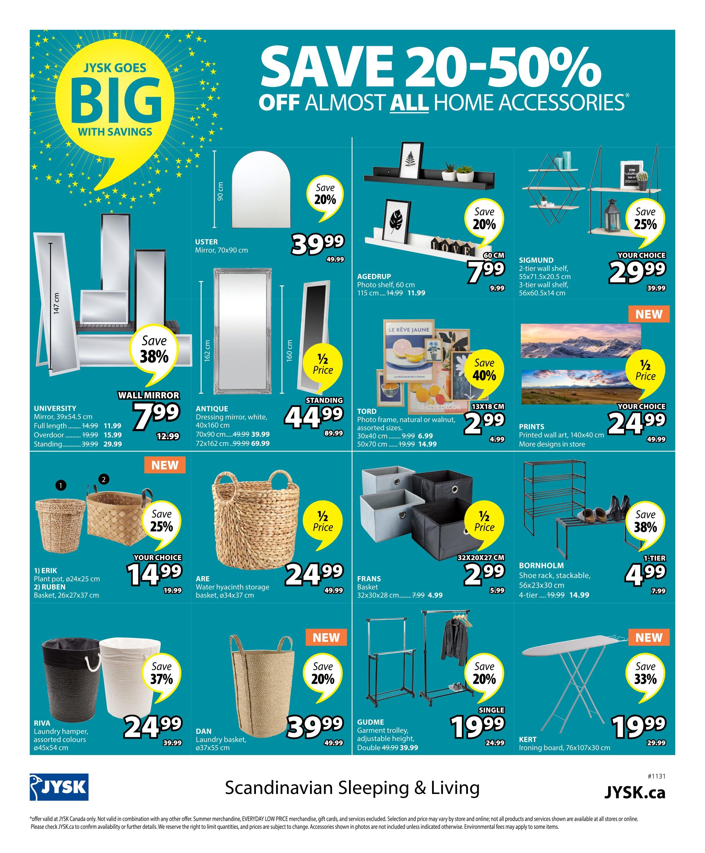 Jysk flyer page 34 features a large 'Save 20-50% Off Almost All Home Accessories' banner. Featured items include the USTER Mirror, 70x90 cm, for $39.99 (save 20%), and the AGEDRUP Photo shelf, 60 cm, for $7.99 (save 20%). The SIGMUND 2-tier wall shelf is $29.99 and the 3-tier wall shelf is $39.99. The UNIVERSITY Mirror, 39x54.5 cm, is on sale for $7.99, with other sizes available. The ANTIQUE Dressing mirror, white, 40x160 cm, is $44.99, with other sizes available. The TORD Photo frame, natural or walnut, assorted sizes, is $2.99. PRINTS Printed wall art, 140x40 cm, is $24.99. ERIK Plant pot, ø24x25 cm, and RUBEN Basket, 26x27x37 cm, are available for $14.99. The ARE Water hyacinth storage basket, ø34x37 cm, is $24.99. The RIVA Laundry hamper, assorted colours, ø45x54 cm, is $24.99 (save 37%). The DAN Laundry basket, ø37x55 cm, is $39.99 (save 20%). The FRANS Basket, 32x30x28 cm, is $2.99. The BORNHOLM Shoe rack, stackable, 56x23x30 cm, is $4.99, and the 4-tier version is $14.99. The KERT Ironing board, 76x107x30 cm, is $19.99 (save 33%). The page also highlights 'Jysk Goes Big With Savings' and the store's website JYSK.ca.