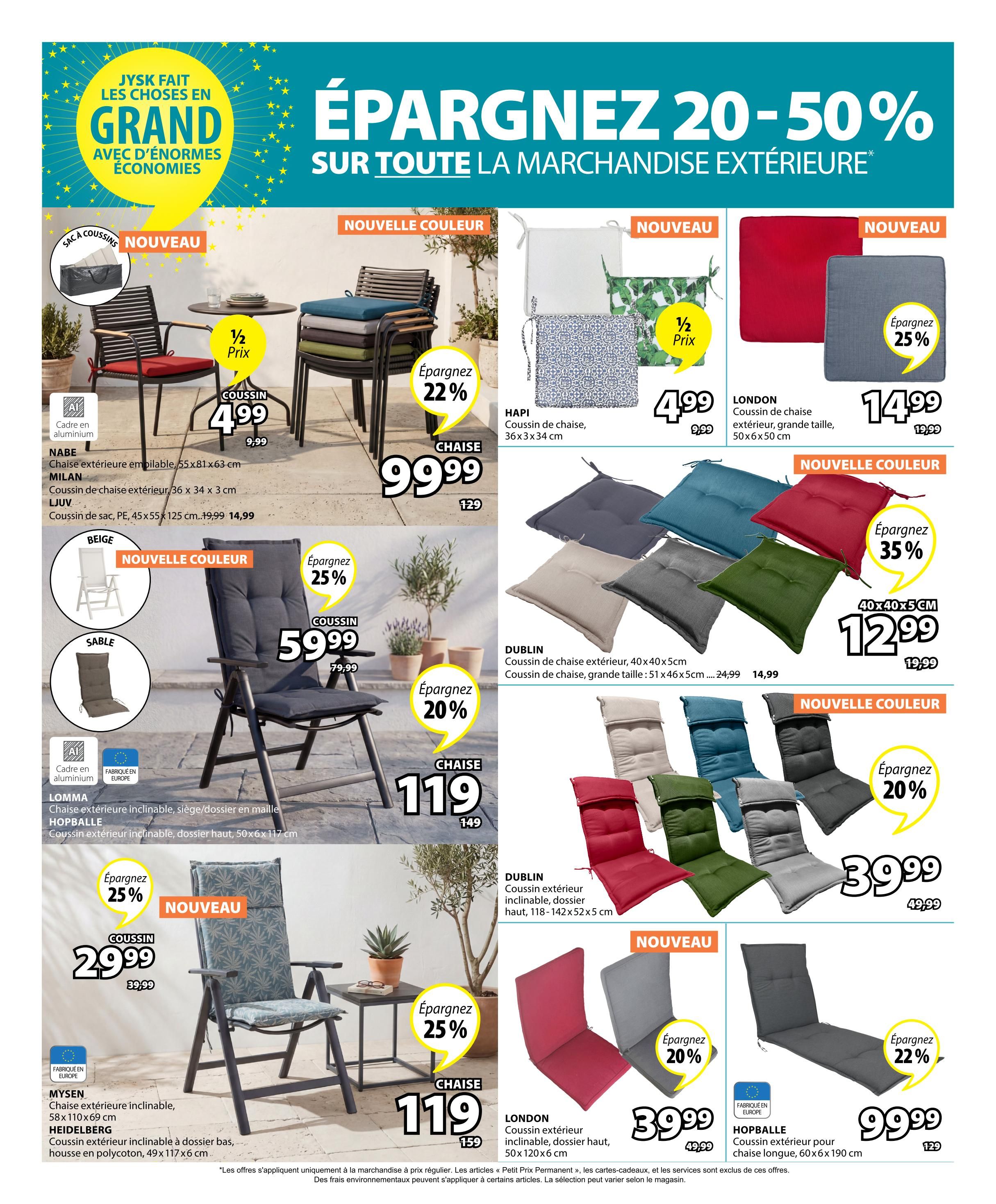 Jysk flyer page 7 features outdoor merchandise savings of 20-50%. Featured items include the Nabe stackable outdoor chair with aluminum frame for $99.99, down from $129. The MILAN outdoor chair cushion, 36x3x34 cm, is 1/2 price at $4.99. The LJUv bag cushion (PE, 45x55x125 cm) is $14.99, reduced from $19.99. The LOMMA reclining outdoor chair, seat/back in mesh, is $119, down from $149, available in beige and sable cushion colours. The HOPBALLE reclining outdoor cushion, high back, 50x6x117 cm, is on sale for $29.99, reduced from $39.99. The MYSEn reclining outdoor chair, 58x110x69 cm, is $119, down from $159. The HEIDELBERG outdoor reclining cushion with high back, in polycotton, 49x117x6 cm, is also $119. The HAPI cushion, 36x3x34 cm, is 1/2 price at $4.99. The LONDON outdoor chair cushion, large size, 50x6x50 cm, is $14.99, down from $19.99. The DUBLIN outdoor chair cushion, 40x40x5 cm, is 35% off at $12.99, down from $19.99. The DUBLIN reclining outdoor cushion, high back, 118-142x52x5 cm, is 20% off at $39.99, down from $49.99. The HOPBALLE long cushion, 60x6x190 cm, is 22% off at $99.99, down from $129.