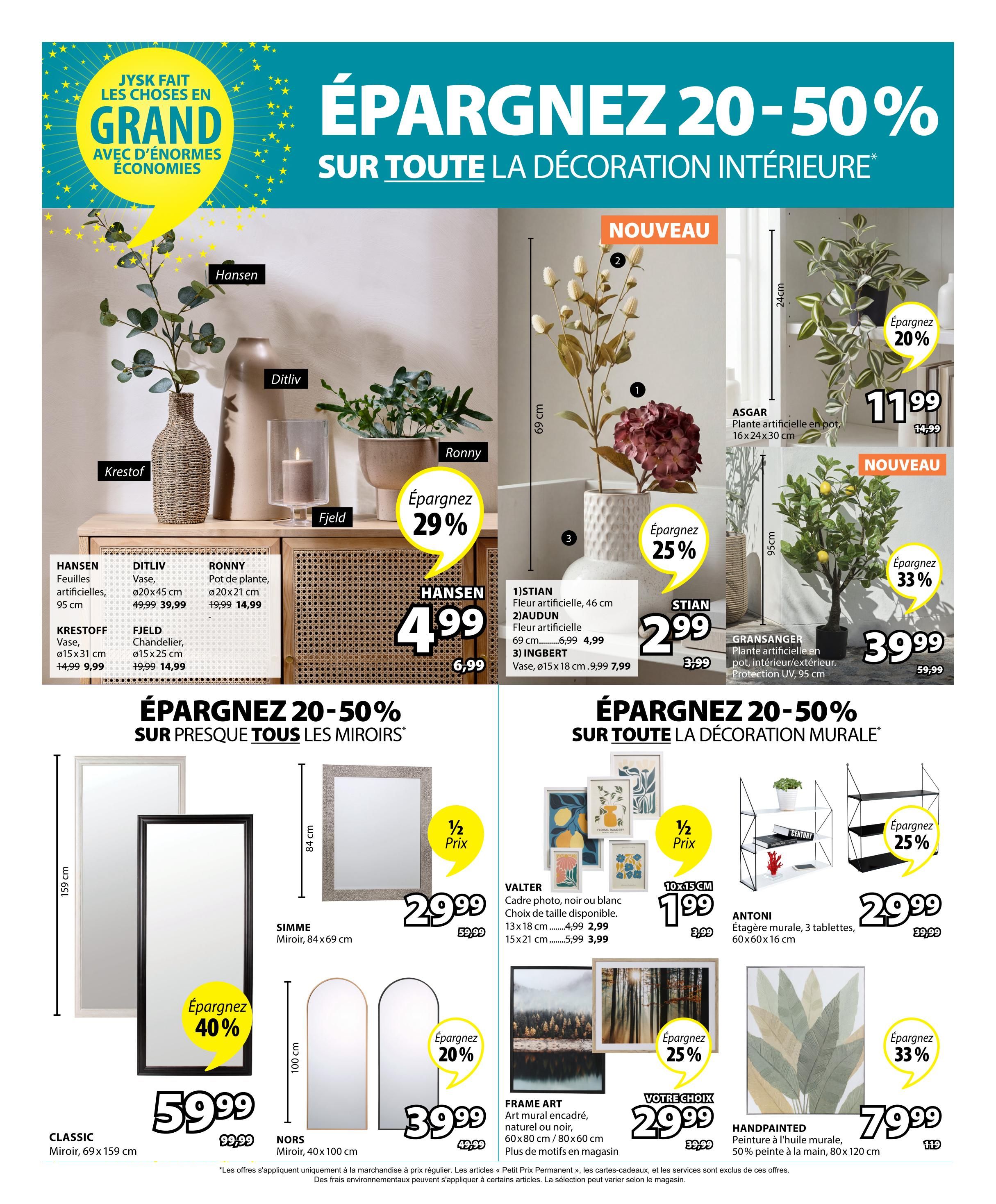 Jysk flyer page 26 features savings of 20-50% on home decor. Potted artificial plants like ASGAR (24cm) are 20% off at $11.99 (regularly $14.99). STIAN artificial flowers are 25% off at $2.99 (regularly $3.99). GRANSANGER artificial plant in a pot (UV protection, 95cm) is 33% off at $39.99 (regularly $59.99). Decorative mirrors are on sale with 40% off the CLASSIC mirror (69x159 cm) for $59.99 (regularly $99.99). The SIMME mirror (84x69 cm) is 50% off at $29.99. NORS arched mirrors (40x100 cm) are 20% off at $39.99 (regularly $49.99). Wall art includes VALTER photo frames (10x15 cm) at $1.99 (regularly $3.99) and FRAME ART framed wall art (60x80 cm or 80x60 cm) for $29.99 (regularly $39.99). HANDPAINTED oil painting on canvas (80x120 cm) is 33% off at $79.99 (regularly $119). ANTONI wall shelves (3 tablets, 60x60x16 cm) are 25% off at $29.99 (regularly $39.99). Also featured are HANSEN artificial leaves for $4.99 (regularly $6.99), DITLIV vases for $39.99, and RONNY plant pots for $14.99 (regularly $19.99). KRESTOFF vases are $9.99 (regularly $14.99) and FJELD chandeliers are $14.99 (regularly $19.99).