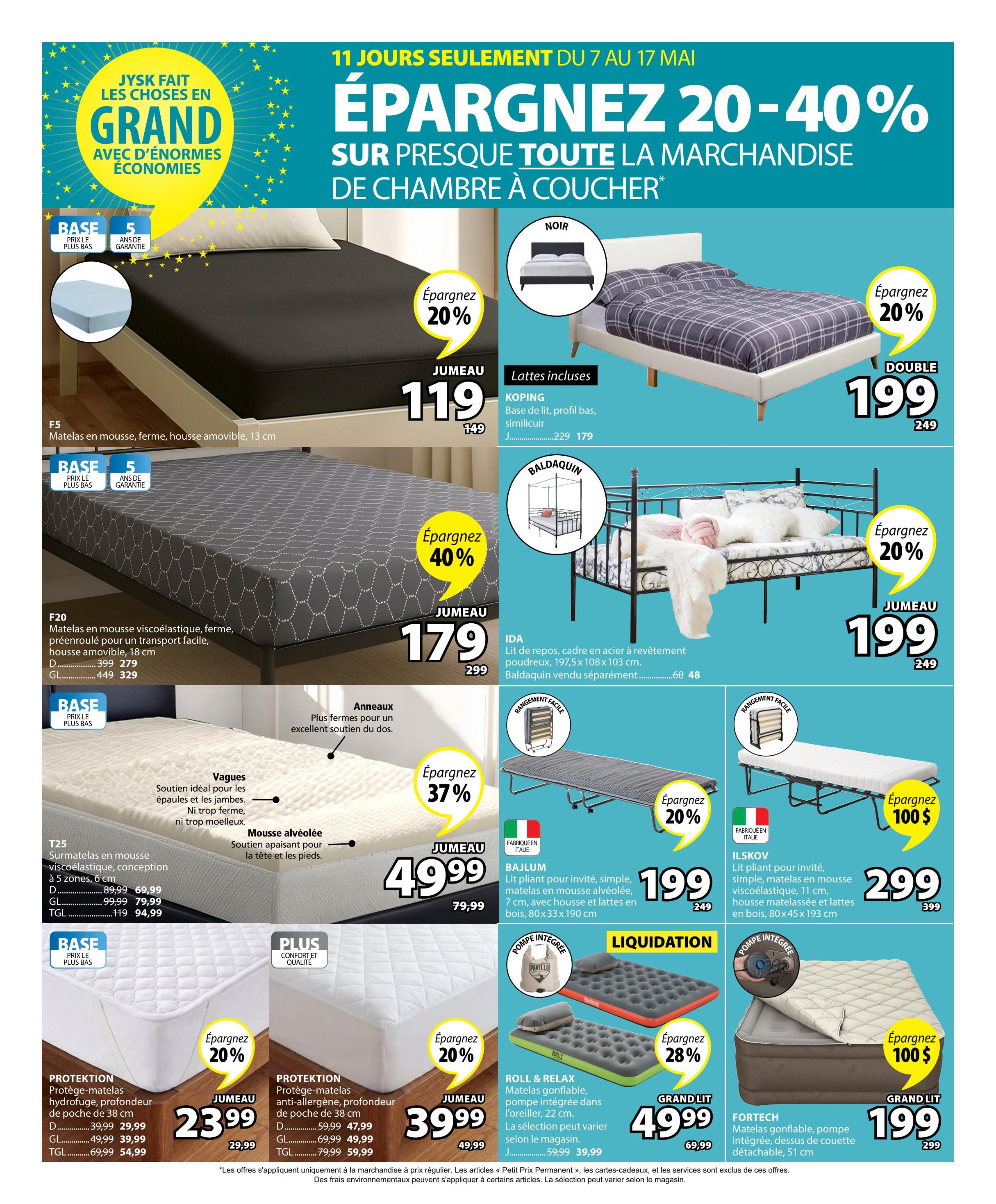 Jysk flyer page 28 features savings of 20-40% on bedroom merchandise. Featured items include the F5 mattress, a firm foam mattress with a removable cover, 13 cm thick, on sale for $119 (regularly $149). The F20 viscoelastic foam mattress, with a removable cover and easy transport, 18 cm thick, is available in sizes D for $179 (regularly $299), GL for $329 (regularly $449), and TGL for $329 (regularly $449). The T25 mattress, with a foam core and 6 cm thickness, is on sale for $49.99 (regularly $79.99). Also featured are the Vagues mattress support, offering ideal support for shoulders and legs, and the Alveolar foam mattress topper, providing soothing comfort for head and feet. The KOPING bed base with slats included, in a similicuir finish, is $179 (regularly $229). The IDA bed frame, made of steel with a powder-coated finish, measuring 197.5 x 108 x 103 cm, is $48 (baldaquin sold separately). The BALJUM guest bed, made of foam with a removable cover and slats, measuring 80 x 33 x 190 cm, is $199 (regularly $249). The ILSKOV folding guest bed, with a viscoelastic foam mattress and quilted cover, measuring 80 x 45 x 193 cm, is $299 (regularly $399). The ROLL & RELAX inflatable mattress with a built-in pump, 22 cm thick, is $49.99 (regularly $69.99). The FORTECH inflatable mattress with a built-in pump and detachable duvet cover, 51 cm thick, is $199 (regularly $299). Additionally, PROTEKTION mattress protectors are on sale: the waterproof version, 38 cm deep, is $23.99 (regularly $29.99 for D, $49.99 for GL, $54.99 for TGL), and the anti-allergen version, 38 cm deep, is $39.99 (regularly $47.99 for D, $49.99 for GL, $59.99 for TGL).