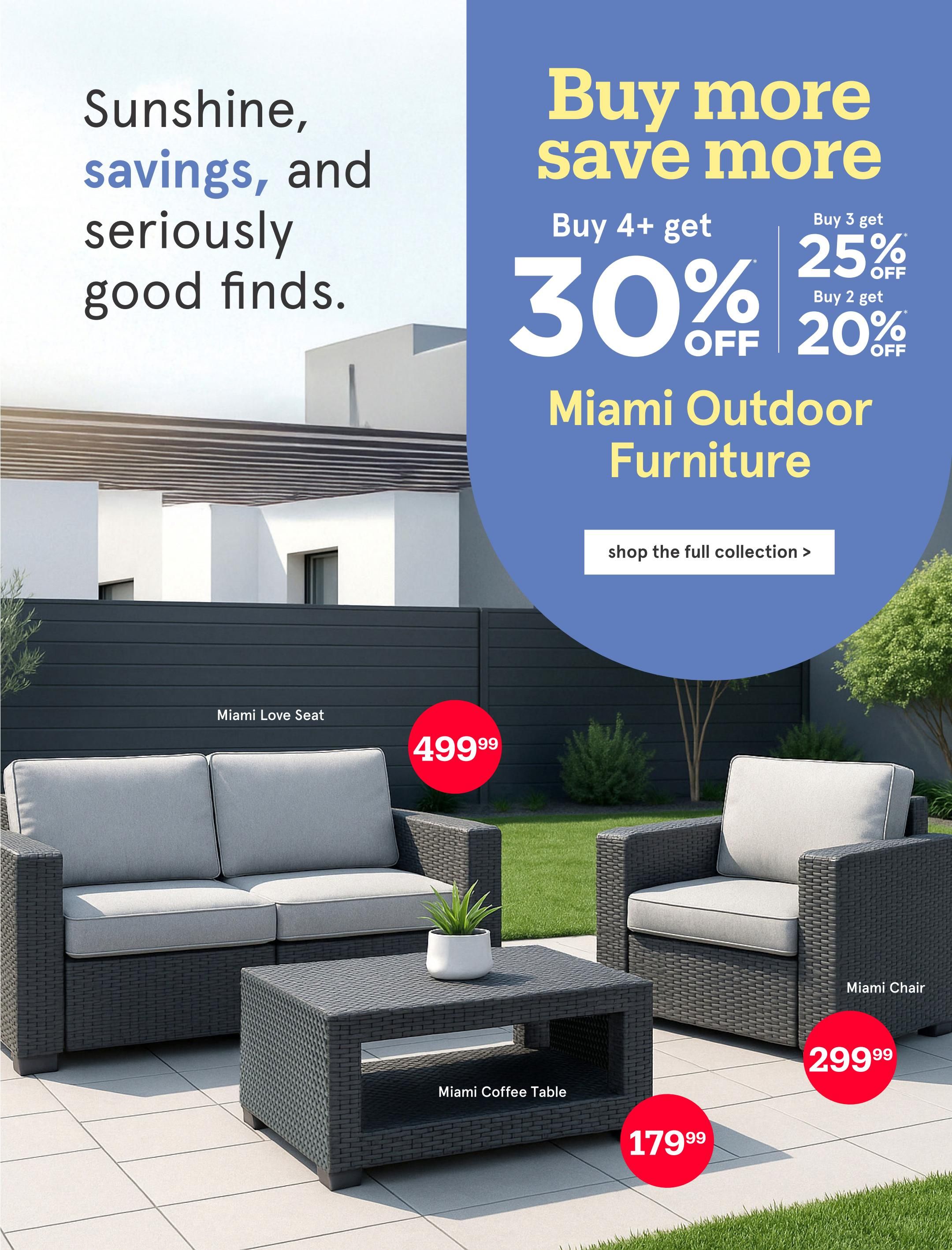 Kitchen Stuff Plus flyer, page 2. Features a 'Buy more save more' promotion on Miami Outdoor Furniture. Get 30% off when you buy 4 or more items, 25% off when you buy 3, and 20% off when you buy 2. Pictured are the Miami Love Seat for $499.99, the Miami Chair for $299.99, and the Miami Coffee Table for $179.99. A button to 'shop the full collection' is also visible.