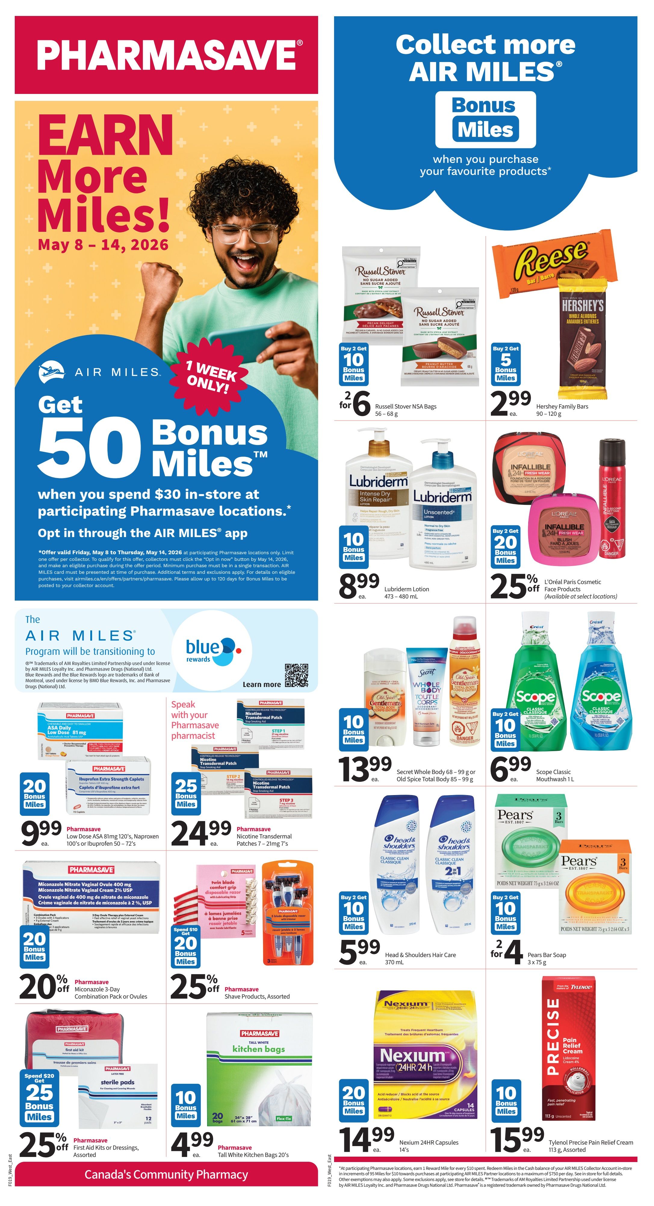 Pharmasave Atlantic Canada flyer, Page 2. Collect more AIR MILES Bonus Miles when you purchase favourite products. Get 50 Bonus Miles when you spend $30 in-store at participating Pharmasave locations. Offers valid May 8-14, 2026. Featured products include: Russell Stover NSA Bags for 2 for $6, earning 10 Bonus Miles; Hershey Family Bars for $2.99, earning 5 Bonus Miles; Lubriderm Lotion for $8.99, earning 10 Bonus Miles; L'Oréal Paris Cosmetic Face Products 25% off; Pharmasave Low Dose ASA 81mg 100's or Naproxen 200's or Ibuprofen Extra Strength Caplets 200's for $9.99, earning 20 Bonus Miles; Pharmasave Nicotine Transdermal Patches 7-21mg for $24.99, earning 25 Bonus Miles; Pharmasave Miconazole Nitrate Vaginal Cream 1% or Ovules 400mg for $14.99, earning 20 Bonus Miles; Pharmasave Twin blade disposable razor 4 pack for $10, earning 20 Bonus Miles; Pharmasave Shave Products, Assorted 25% off; Pharmasave First Aid Kits or Dressings, Assorted for $19.99, earning 25 Bonus Miles; Pharmasave Tall White Kitchen Bags 20's for $4.99, earning 10 Bonus Miles. Also featured: Secret Whole Body 68g or Old Spice Total Body 85g for $13.99, earning 10 Bonus Miles; Head & Shoulders Hair Care 370ml for $5.99, earning 10 Bonus Miles; Scope Classic Mouthwash 1L for $6.99, earning 10 Bonus Miles; Pears Soap 3 x 75g for 2 for $4, earning 10 Bonus Miles; Nexium 24HR Capsules 14's for $14.99, earning 20 Bonus Miles; Tylenol Precise Pain Relief Cream 113g for $15.99, earning 10 Bonus Miles. The AIR MILES Program will be transitioning to Blue Rewards.