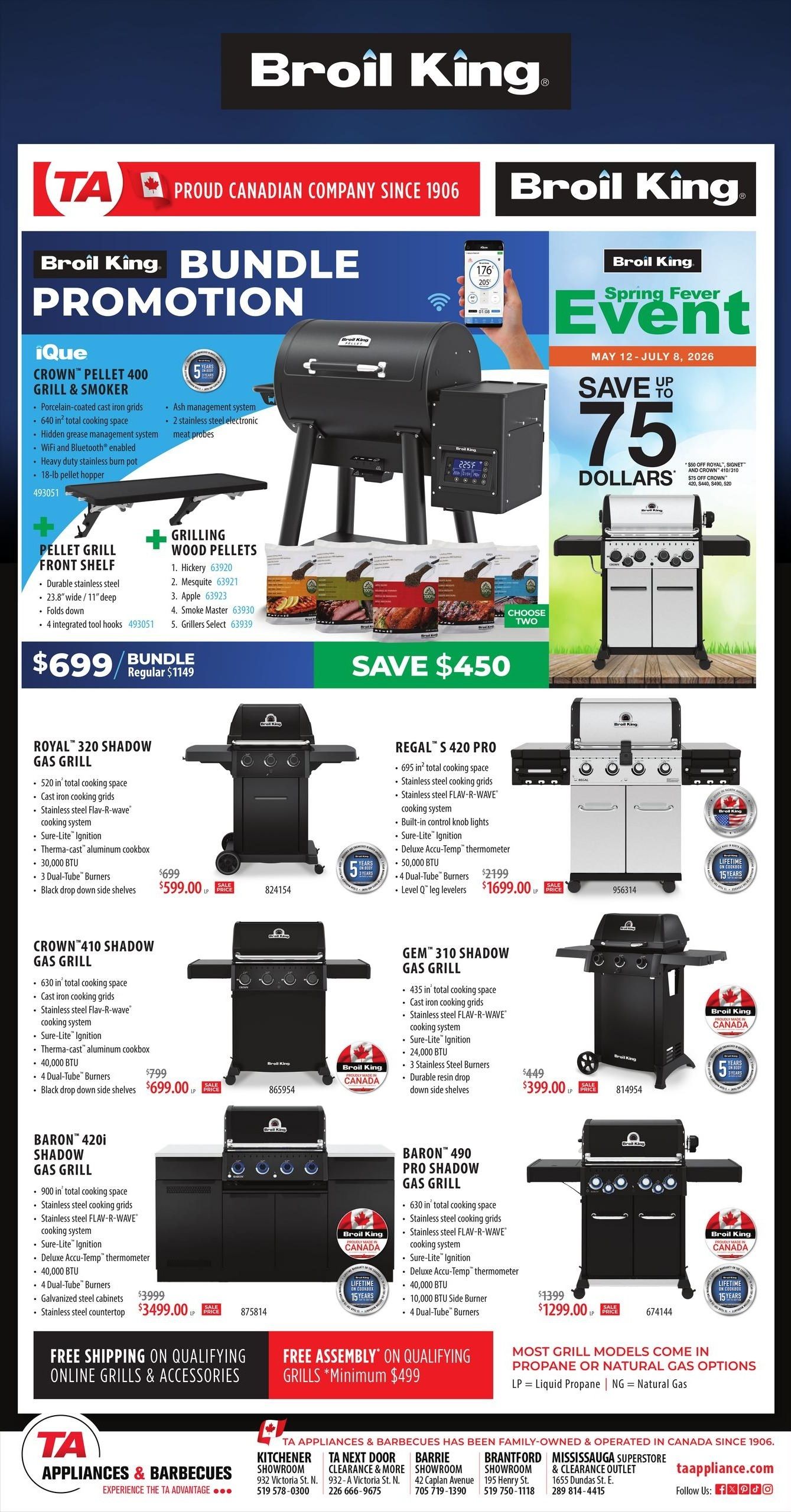 TA Appliance flyer, page 9 of 9. Features Broil King's Spring Fever Event with savings up to $75 on select models. The iQue Crown Pellet 400 Grill & Smoker is available as a bundle for $699, regularly $1149, with a $450 savings. Also featured are the Royal 320 Shadow Gas Grill for $599.00 (regularly $699.00), the Regal S 420 Pro Gas Grill for $1699.00 (regularly $2199.00), the Gem 310 Shadow Gas Grill for $399.00 (regularly $449.00), the Baron 420i Shadow Gas Grill for $3499.00 (regularly $3999.00), and the Baron 490 Pro Shadow Gas Grill for $1299.00 (regularly $1399.00). Free shipping is available on qualifying online grills & accessories, and free assembly on qualifying grills with a minimum purchase of $499. Most grill models come in propane or natural gas options. TA Appliances & Barbecues is family-owned and operated since 1906.