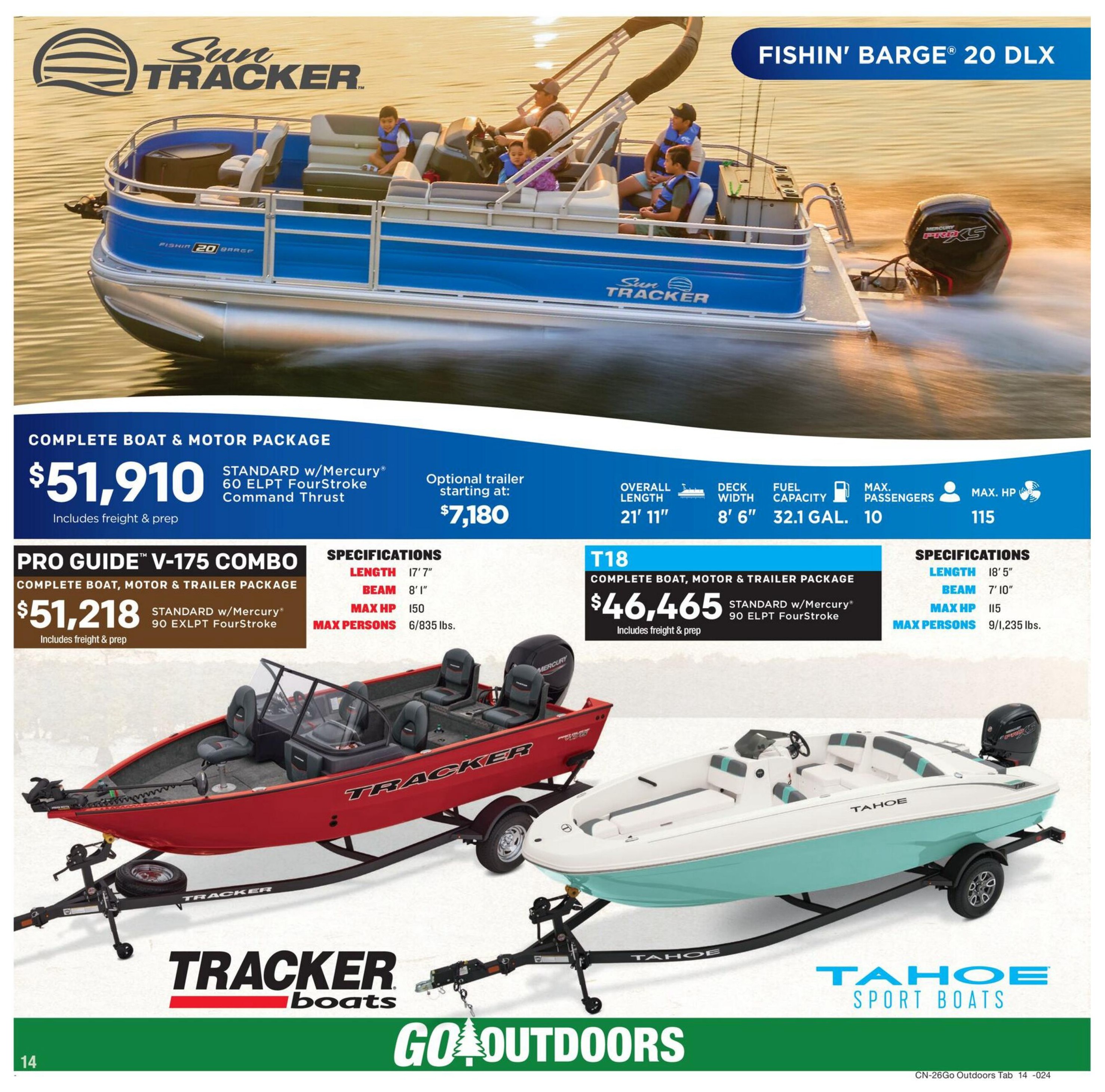 Bass Pro Shops Go Outdoors flyer page 14 features boats. The top section showcases the Sun Tracker Fishin' Barge 20 DLX, a complete boat and motor package for $51,910, including freight and prep, with a standard Mercury 60 ELPT FourStroke Command Thrust engine. An optional trailer is available starting at $7,180. Specifications for the Fishin' Barge 20 DLX include an overall length of 21' 11', deck width of 8' 6', fuel capacity of 32.1 gallons, a maximum passenger capacity of 10, and a maximum horsepower of 115. Below, the PRO GUIDE V-175 COMBO complete boat, motor, and trailer package is priced at $51,218, including freight and prep, with a standard Mercury 90 EXLPT FourStroke engine. Its specifications are: length 17' 7', beam 8' 1', max HP 150, and max persons 6/835 lbs. To the right, the T18 complete boat, motor, and trailer package is offered at $46,465, including freight and prep, with a standard Mercury 90 ELPT FourStroke engine. The T18 specifications are: length 18' 5', beam 7' 10', max HP 115, and max persons 9/1,235 lbs. The page also features images of a red Tracker boat and a light blue Tahoe Sport Boat on trailers.