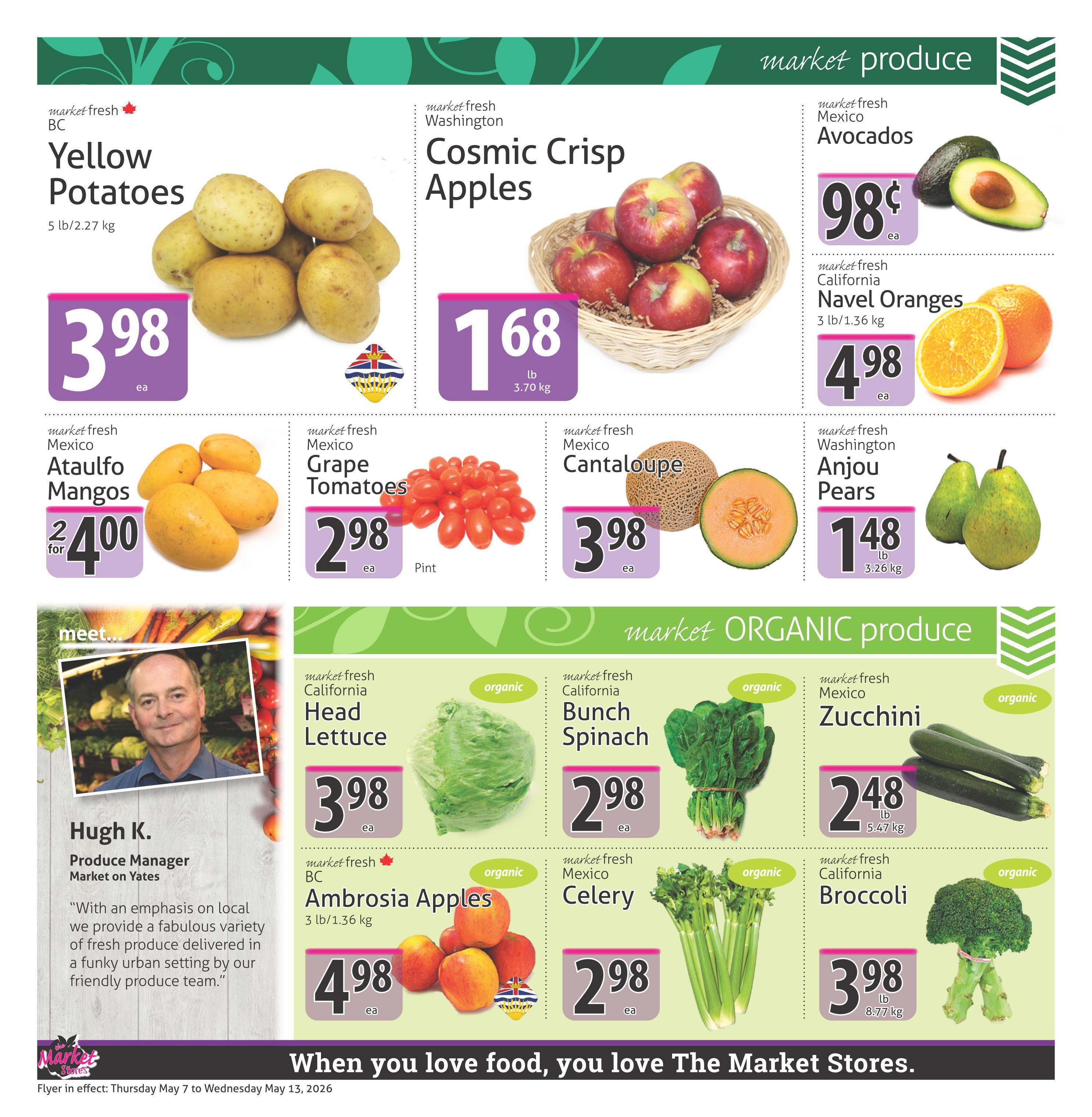 The Market Stores weekly flyer specials, page 2. Featured produce includes: Market Fresh BC Yellow Potatoes at $3.98 each (5 lb/2.27 kg), Market Fresh Washington Cosmic Crisp Apples at $1.68 per lb (3.70 kg), Market Fresh Mexico Avocados at $0.98 each, Market Fresh California Navel Oranges at $4.98 each (3 lb/1.36 kg), Market Fresh Mexico Ataulfo Mangos at 2 for $4.00, Market Fresh Mexico Grape Tomatoes at $2.98 per pint, Market Fresh Mexico Cantaloupe at $3.98 each, and Market Fresh Washington Anjou Pears at $1.48 per lb (3.26 kg). The flyer also highlights Market Organic Produce: Market Fresh California Head Lettuce at $3.98 each, Market Fresh California Bunch Spinach at $2.98 each, Market Fresh Mexico Zucchini at $2.48 per lb (5.47 kg), Market Fresh BC Ambrosia Apples at $4.98 each (3 lb/1.36 kg), Market Fresh Mexico Celery at $2.98 each, and Market Fresh California Broccoli at $3.98 per lb (8.77 kg). Includes a photo and quote from Hugh K., Produce Manager at Market on Yates, discussing their emphasis on local produce.