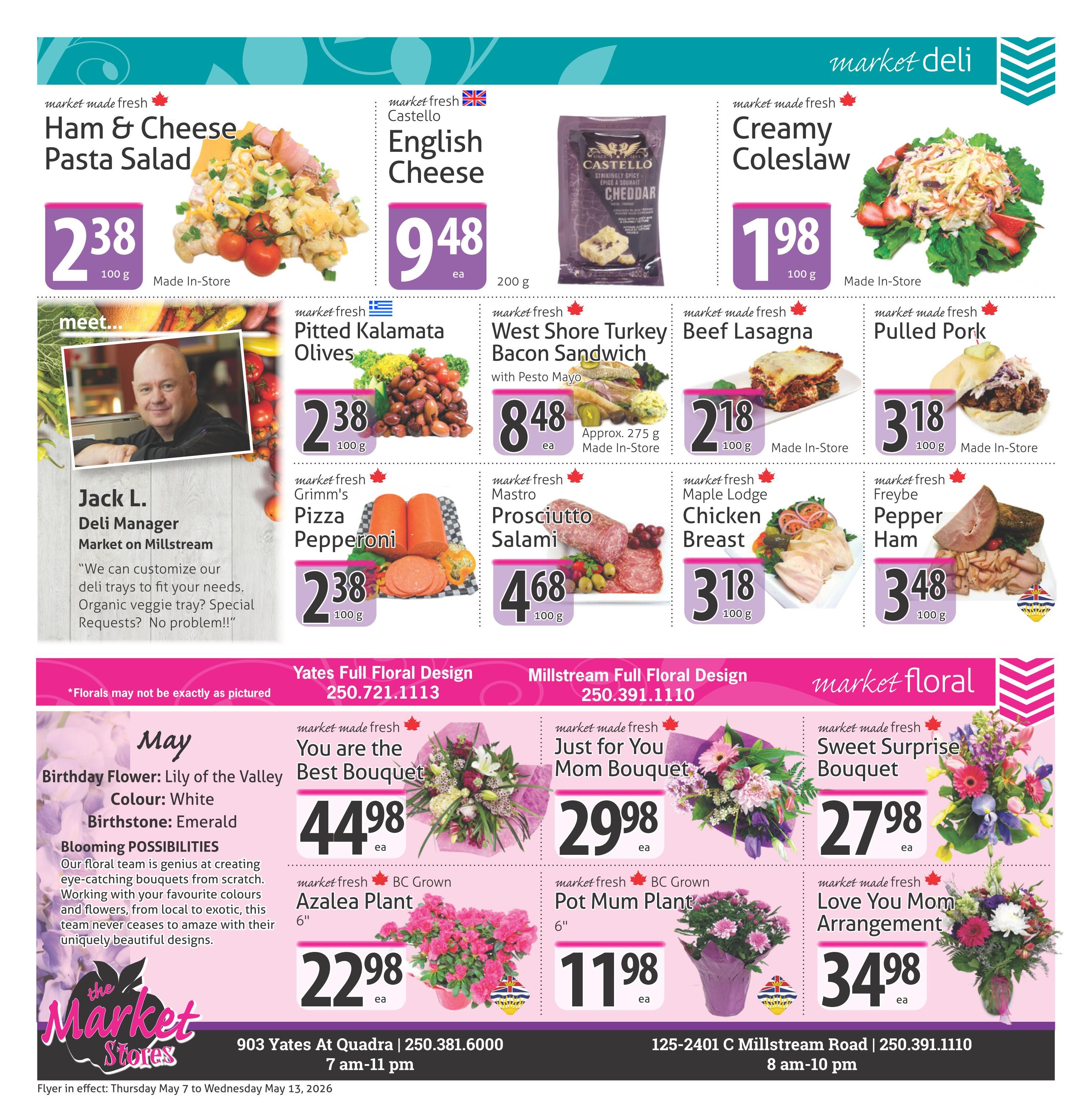The Market Stores weekly flyer specials page 8 features deli items and floral arrangements. Deli specials include Market Made Fresh Ham & Cheese Pasta Salad for $2.38 per 100g, Castello English Cheese for $9.48 each (200g), Market Made Fresh Creamy Coleslaw for $1.98 per 100g, Market Made Fresh Pitted Kalamata Olives for $2.38 per 100g, Market Made Fresh West Shore Turkey Bacon Sandwich with Pesto Mayo for $8.48 each (approx. 275g), Market Made Fresh Beef Lasagna for $2.18 per 100g, Market Made Fresh Grimm's Pizza Pepperoni for $2.38 per 100g, Market Made Fresh Mastro Prosciutto Salami for $4.68 per 100g, Market Made Fresh Maple Lodge Chicken Breast for $3.18 per 100g, and Market Made Fresh Freybe Pepper Ham for $3.48 per 100g. The page also features Jack L., Deli Manager at Market on Millstream, offering customized deli trays. Floral specials include Yates Full Floral Design, Millstream Full Floral Design, Market Made Fresh You are the Best Bouquet for $44.98 each, Market Made Fresh BC Grown Azalea Plant for $22.98 each, Market Made Fresh Just for You Mom Bouquet for $29.98 each, Market Made Fresh BC Grown Pot Mum Plant for $11.98 each, Market Made Fresh Sweet Surprise Bouquet for $27.98 each, and Market Made Fresh Love You Mom Arrangement for $34.98 each. The flyer is in effect from Thursday May 7 to Wednesday May 13, 2026.