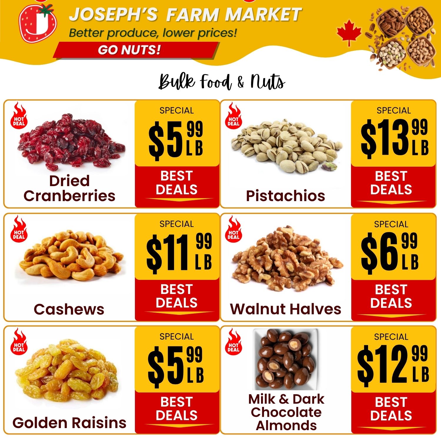 Joseph's Farm Market weekly flyer specials page 4 features bulk food and nuts. Hot deals include Dried Cranberries for $5.99 per pound, Pistachios for $13.99 per pound, Cashews for $11.99 per pound, Walnut Halves for $6.99 per pound, Golden Raisins for $5.99 per pound, and Milk & Dark Chocolate Almonds for $12.99 per pound. All items are marked with 'Best Deals'.