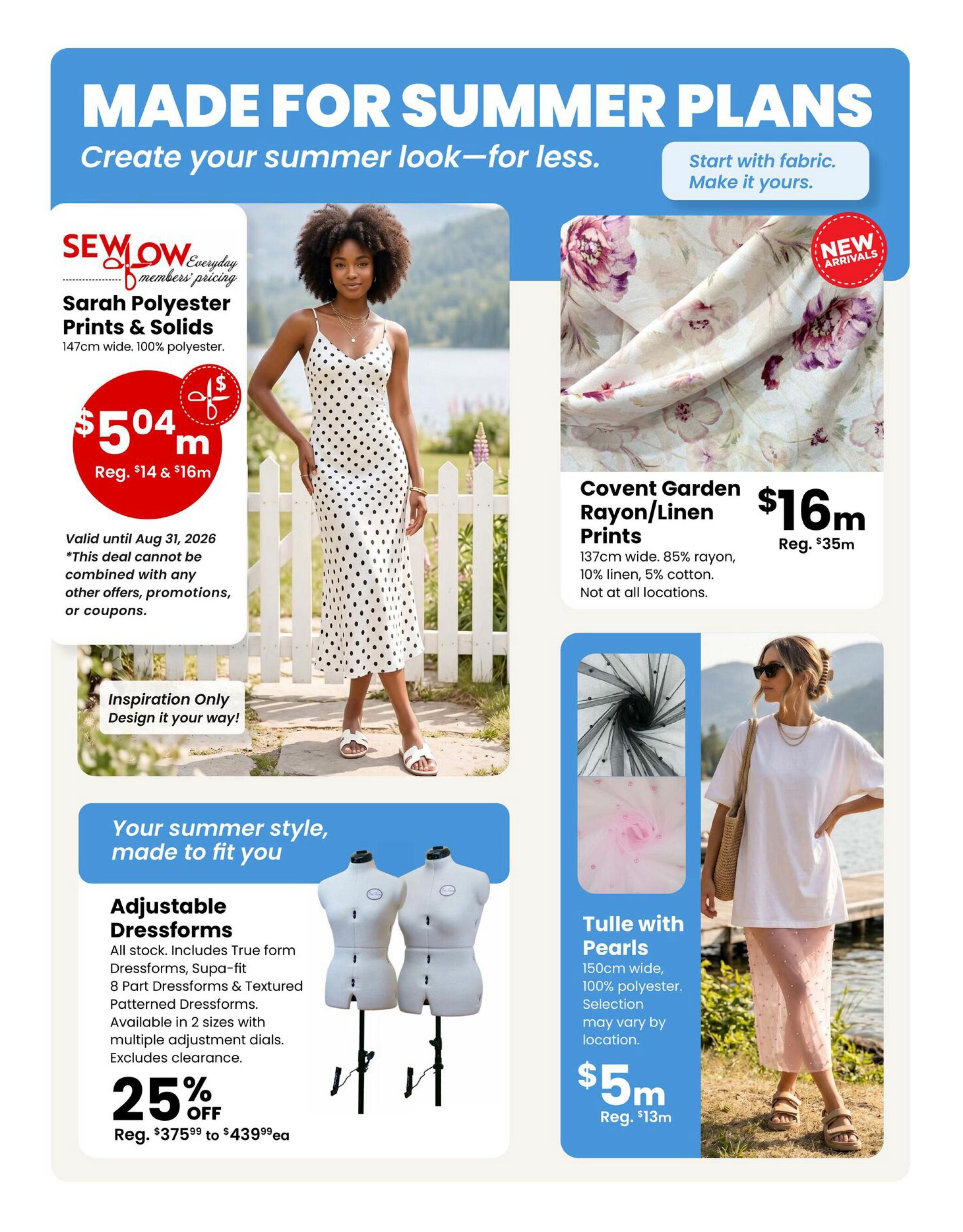 Fabricland flyer page 5 features summer sewing plans. Sarah Polyester Prints & Solids, 147cm wide, 100% polyester, is on sale for $5.04 per metre, regularly $14 and $16 per metre, valid until August 31, 2026. Coventy Garden Rayon/Linen Prints, 137cm wide, 85% rayon, 10% linen, 5% cotton, are new arrivals for $16 per metre, regularly $35 per metre (not at all locations). Tulle with Pearls fabric, 150cm wide, 100% polyester, is available for $5 per metre, regularly $13 per metre (selection may vary by location). Adjustable Dressforms, including True form Dressforms and Supa-fit 8 Part Dressforms & Textured Patterned Dressforms, are 25% off, with regular prices ranging from $375.99 to $439.99 each. The page includes inspirational images of summer outfits and fabric swatches.