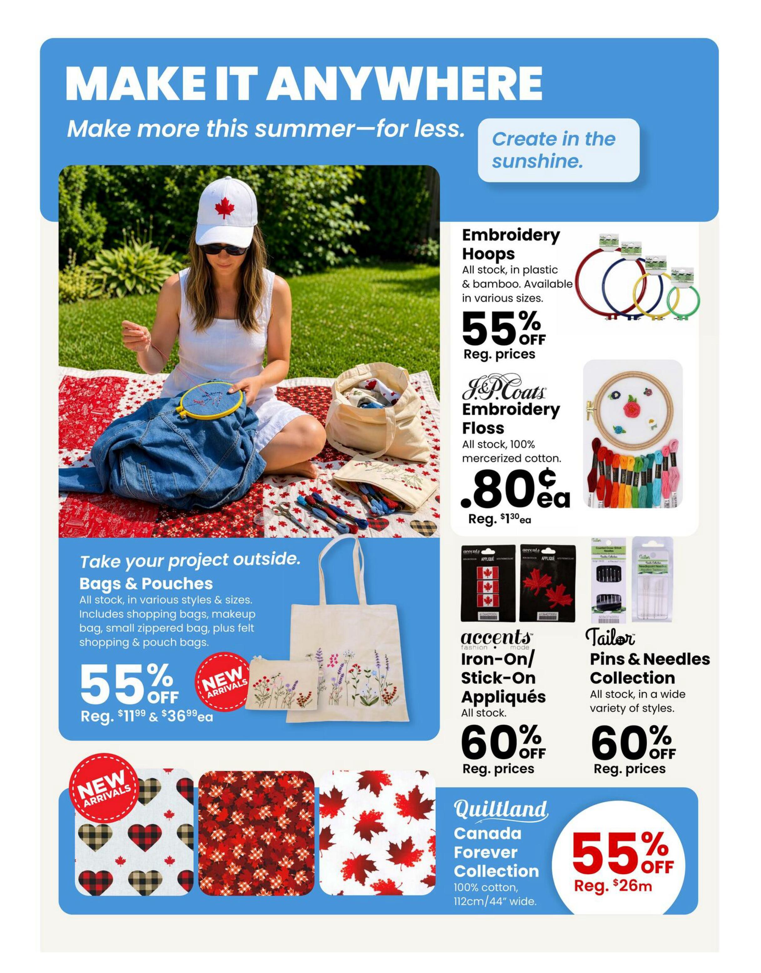 Fabricland Western Flyer Specials, Page 10. Features a woman enjoying a summer day with various craft supplies. Offers include 55% off Embroidery Hoops in plastic and bamboo, available in various sizes. J&P Coats Embroidery Floss is on sale for $0.80 each, regularly $1.30 each. Also, take your project outside with Bags & Pouches, including shopping bags, makeup bags, small zippered bags, and felt shopping & pouch bags, all at 55% off, with prices of $11.99 and $36.99 each. New Arrivals include fabrics with plaid hearts and red maple leaf patterns. Accents Iron-On/Stick-On Appliqués are 60% off regular prices. Tailor Pins & Needles Collection is also 60% off regular prices. Quiltland Canada Forever Collection, made of 100% cotton, 112cm/44' wide, is 55% off, priced at $26.