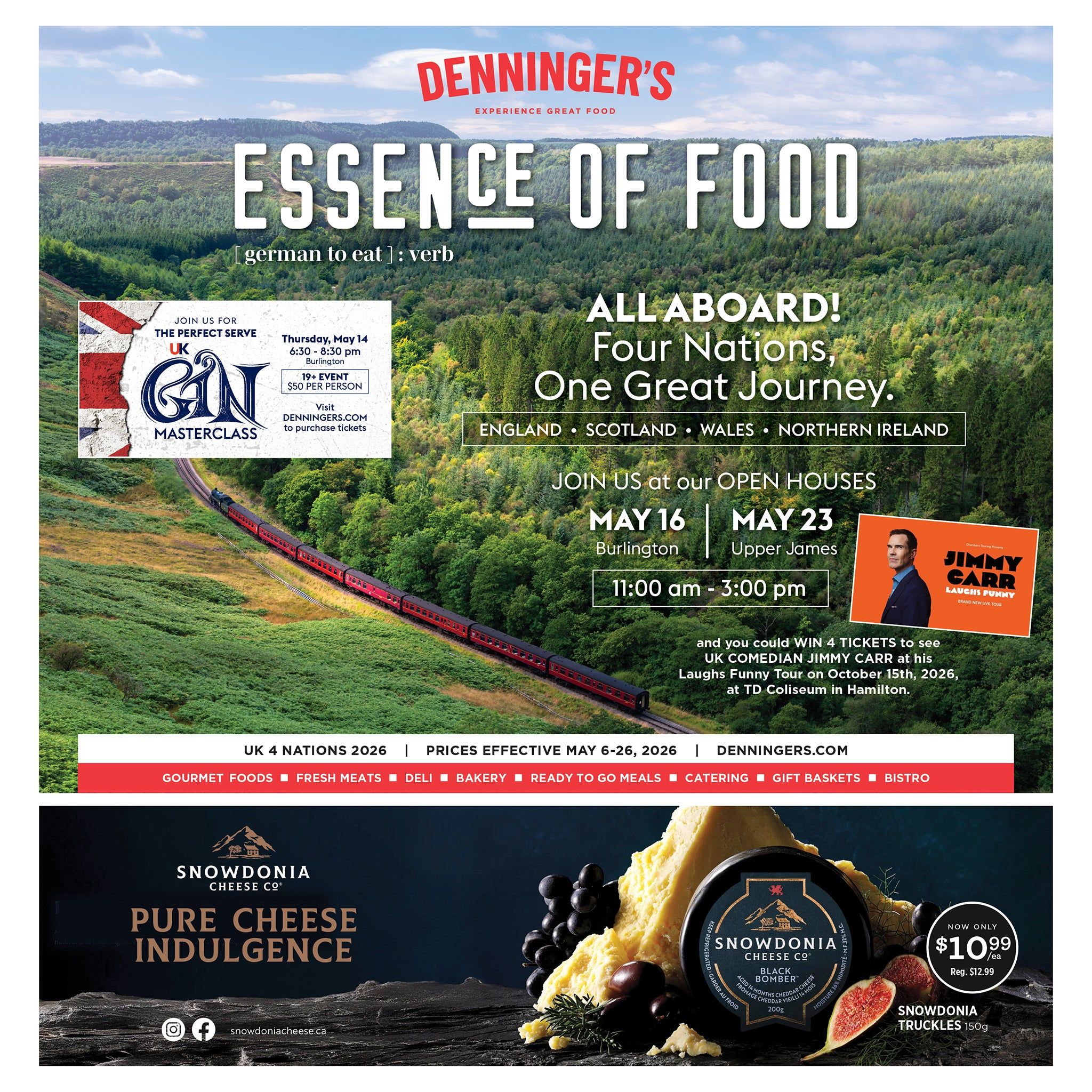 Denninger's flyer page featuring 'Essence of Food' theme. Includes details for a 'Perfect Serve UK Gin Masterclass' on Thursday, May 14, from 6:30-8:30 pm in Burlington for $50 per person, with tickets available at Denningers.com. Also promotes 'All Aboard! Four Nations, One Great Journey' open houses on May 16 in Burlington (11 am - 3 pm) and May 23 in Upper James (11 am - 3 pm). Features a contest to win 4 tickets to see UK comedian Jimmy Carr's 'Laughs Funny' tour on October 15th at TD Coliseum in Hamilton. The bottom section highlights Snowdonia Cheese Co. Black Bomber aged 14 months cheddar, now only $10.99 (regularly $12.99) for 150g, and Snowdonia Truckles 150g. Categories include Gourmet Foods, Fresh Meats, Deli, Bakery, Ready to Go Meals, Catering, Gift Baskets, and Bistro. Prices effective May 6-26, 2026.