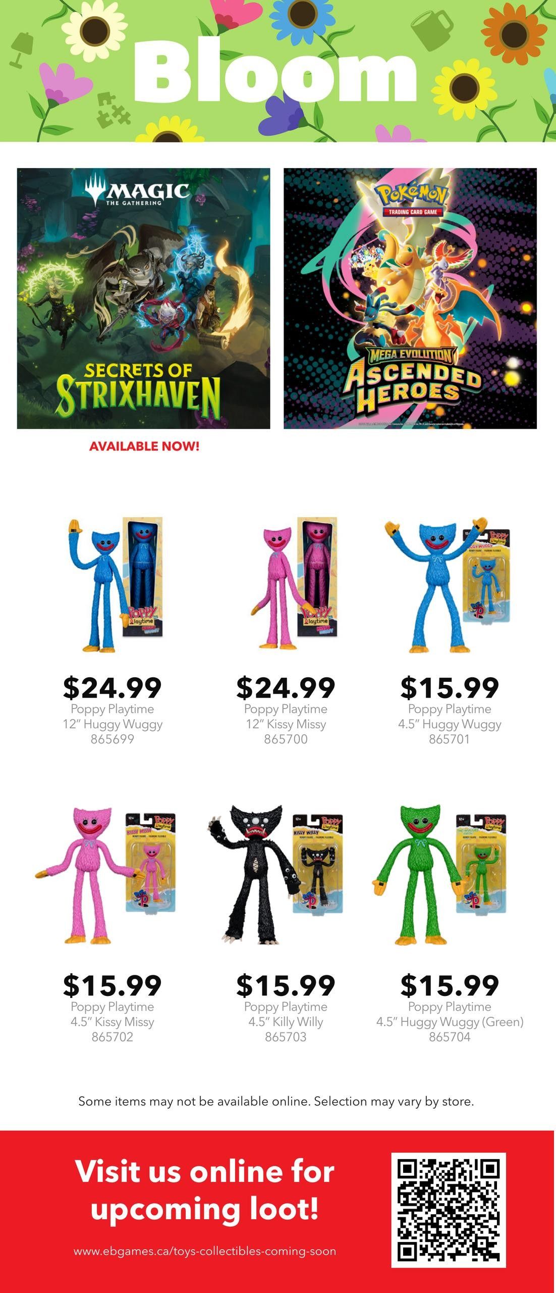 EB Games - GameStop flyer specials page 3 features Magic: The Gathering - Secrets of Strixhaven and Pokémon Trading Card Game - Mega Evolution Ascended Heroes, both available now. Below, find Poppy Playtime toys: 12' Huggy Wuggy for $24.99, 12' Kissy Missy for $24.99, 4.5' Huggy Wuggy for $15.99, 4.5' Kissy Missy for $15.99, 4.5' Killy Willy for $15.99, and 4.5' Huggy Wuggy (Green) for $15.99. A message indicates that some items may not be available online and selection may vary by store. The page concludes with an invitation to visit them online for upcoming loot at ebgames.ca/toys-collectibles-coming-soon.