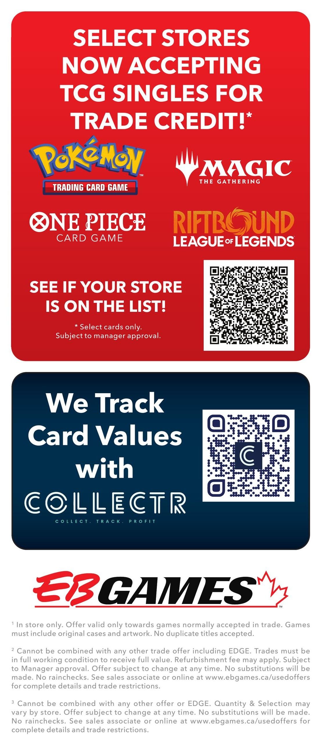 EB Games - GameStop flyer page 6: Select stores now accepting TCG singles for trade credit, including Pokémon Trading Card Game, Magic: The Gathering, One Piece Card Game, and Riftbound League of Legends. See if your store is on the list; select cards only, subject to manager approval. The page also highlights that EB Games tracks card values with Collectr. Includes store logo and legal disclaimers regarding trade-in offers.