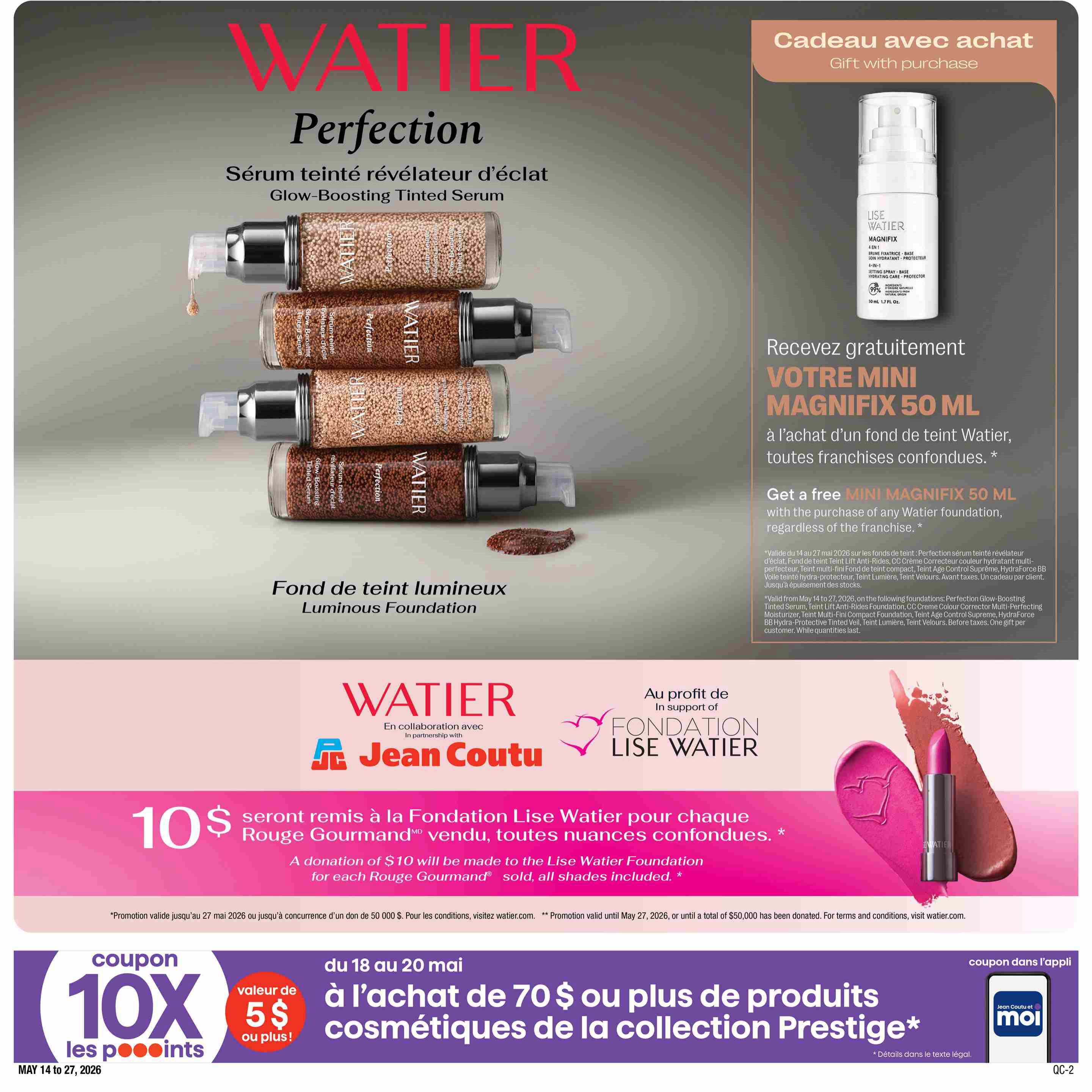 Jean Coutu Beauty Book flyer, page 4. Features Watier Perfection Glow-Boosting Tinted Serum and Luminous Foundation. Get a free mini Lise Watier Magnifix 50 mL with the purchase of any Watier foundation, valid until May 27, 2026. A $10 donation is made to the Lise Watier Foundation for each Rouge Gourmand sold. Also, get 10X points with a purchase of $70 or more on Prestige collection cosmetics, valid May 14 to 27, 2026. Coupon available in the app.
