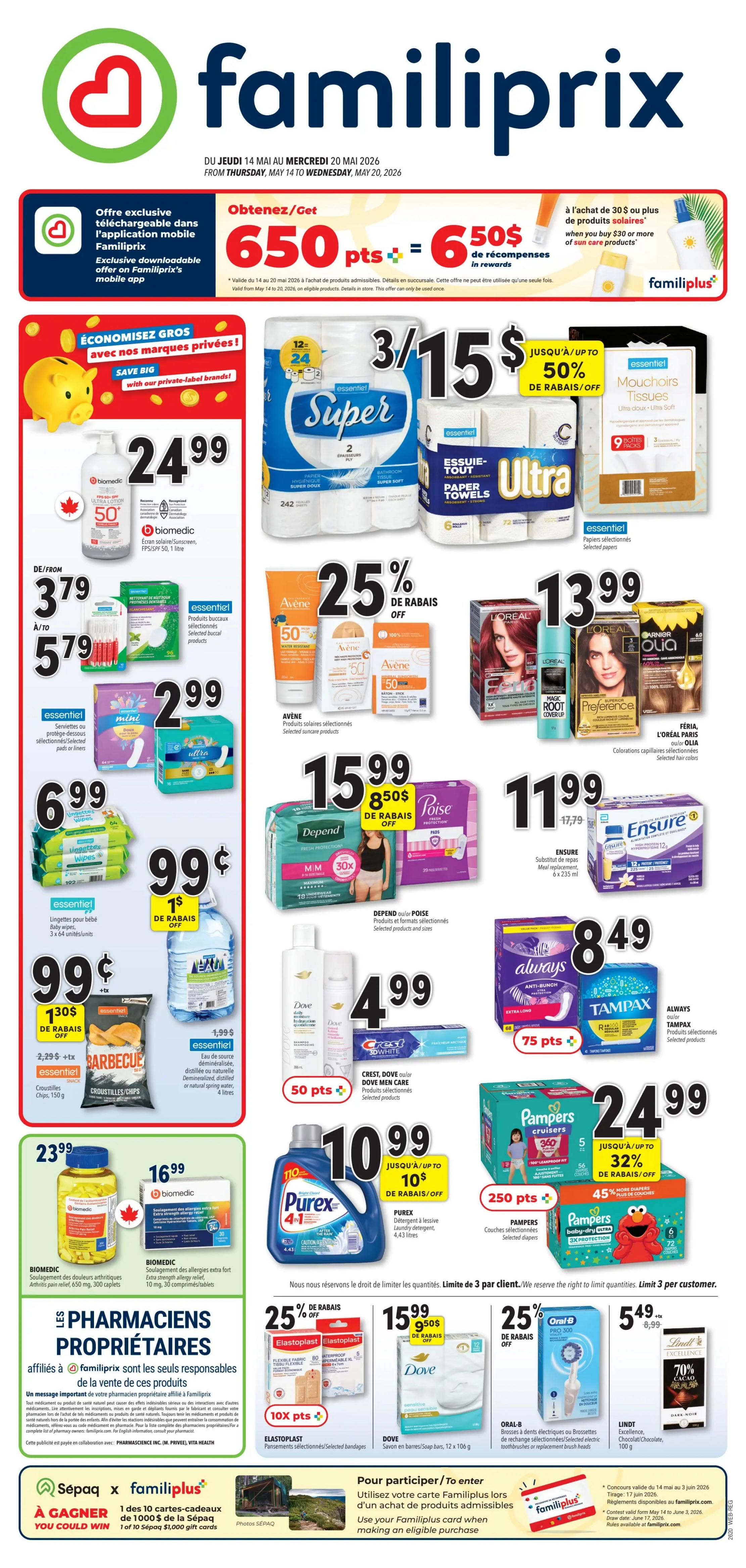 Familiprix weekly flyer specials from Thursday, May 14 to Wednesday, May 20, 2026. Get an exclusive downloadable offer on Familiprix's mobile app. Earn 650 points for $6.50 in rewards when you buy $30 or more of sun care products. Save big with private-label brands including Biomedic sunscreen FPS 50 for $24.99. Essential Super bathroom tissue is 3 for $15, with up to 50% off. Essential Ultra paper towels are also available. Essential baby wipes are $6.99. Essential mini pads are $2.99. Essential croustilles chips are $1.30 with 30 cents off. Essential distilled or natural spring water is $0.99 for 4 litres. Avène selected suncare products are 25% off. L'Oréal Paris hair colour is $13.99. Depend M/M 30x products are $15.99 with $8.50 off. Poise products are also available. Always pads and Tampax tampons are $8.49. Crest, Dove, and Dove Men Care products are $4.99 with 50 points. Purex laundry detergent is $10.99 with up to $10 off. Pampers Cruisers and Baby-Dry diapers are $24.99 with up to 32% off and 45% more diapers. Elastoplast selected bandages are 25% off. Dove soap bars are $15.99 with $9.50 off. Oral-B Pro 3000 electric toothbrushes or replacement brush heads are 25% off. Lindt Excellence dark chocolate is $5.49. Biomedic arthritis pain relief is $16.99. Also featured are Pharmaciens Propriétaires products. Enter to win 1 of 10 Familiprix cards worth $1000 or 1 of 10 Familiprix $1,000 gift cards by using your Familiprix card when making an eligible purchase. Contest valid from May 14 to June 3, 2026. Draw date: June 17, 2026.