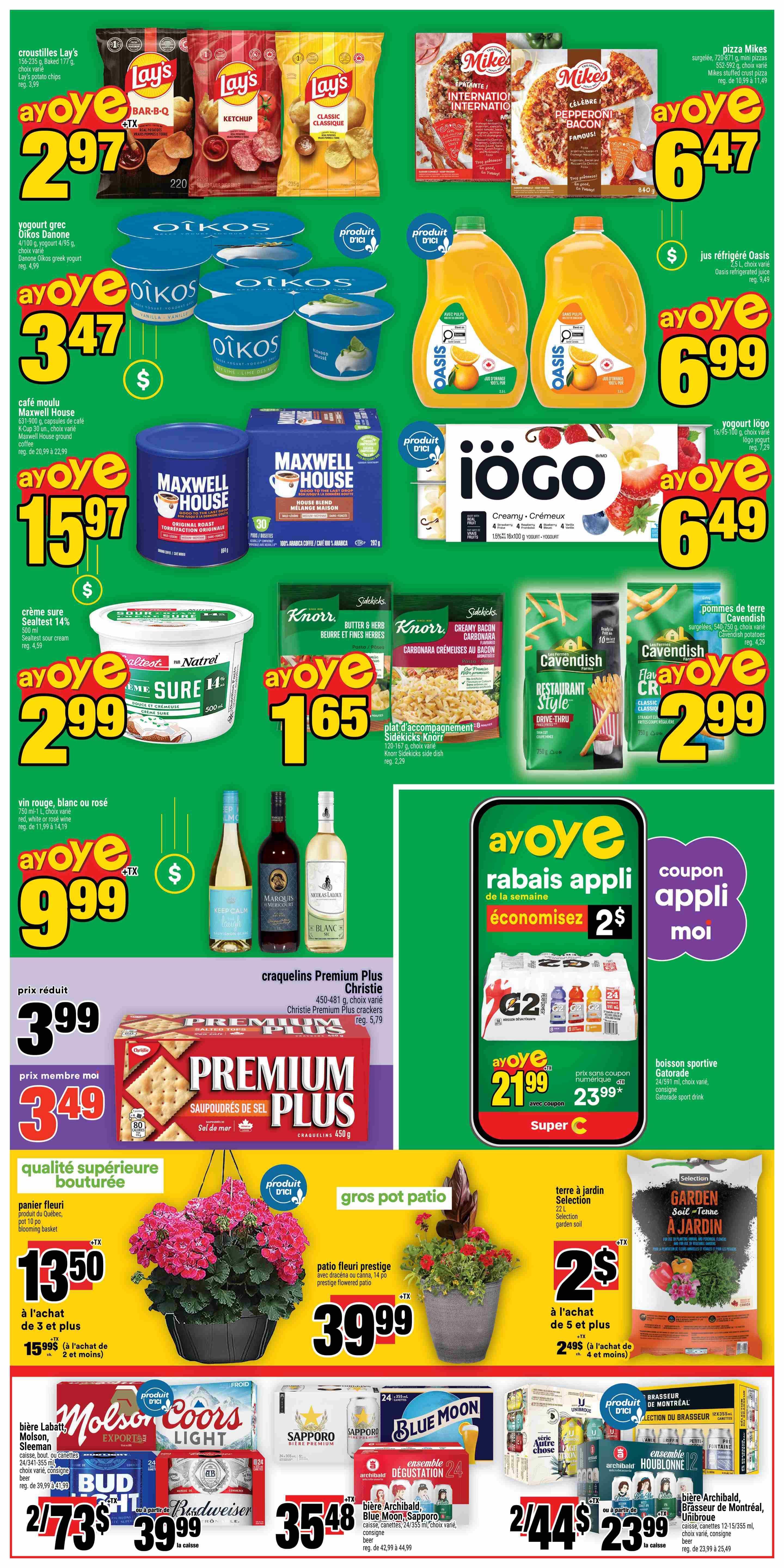 Super C weekly flyer specials page 3 features Lay's potato chips in Bar-B-Q, Ketchup, and Classic flavours for $2.97. Mike's mini pizzas are on sale for $6.47. Oikos Greek yogurt 4x100g is $3.47. Oasis refrigerated juice 2.5L is $6.99. Maxwell House ground coffee 931-900g is $15.97. Iögo creamy yogurt 4x100g is $6.49. Natrel Sure 14% sour cream 500ml is $2.99. Knorr Sidekicks side dishes are $1.65. Cavendish fries are $2.99. Marquis, Keep Calm, and Nicolas Dubois wines are $9.99. Christie Premium Plus crackers are reduced to $3.99, or $3.49 for members. Blooming basket patio flowers are $13.50 when you buy 3 or more, or $15.99 for 2 or less. Prestige patio flowers are $39.99. Garden Selection soil is $2.99 when you buy 5 or more, or $2.49 for 4 or less. Molson Canadian, Coors Light, Sleeman, Budweiser, Sapporo, and Blue Moon beers are featured in various pack sizes with prices like 2 for $73 for Budweiser, $39.99 for a case of Coors Light, and $35.48 for a 24-pack of Sapporo and Blue Moon. Archibald and Brasseur de Montréal beers are 2 for $44 or $23.99 per case. A coupon offer saves $2 on Gatorade 24/591ml sports drinks, priced at $21.99 with coupon, or $23.99 without.