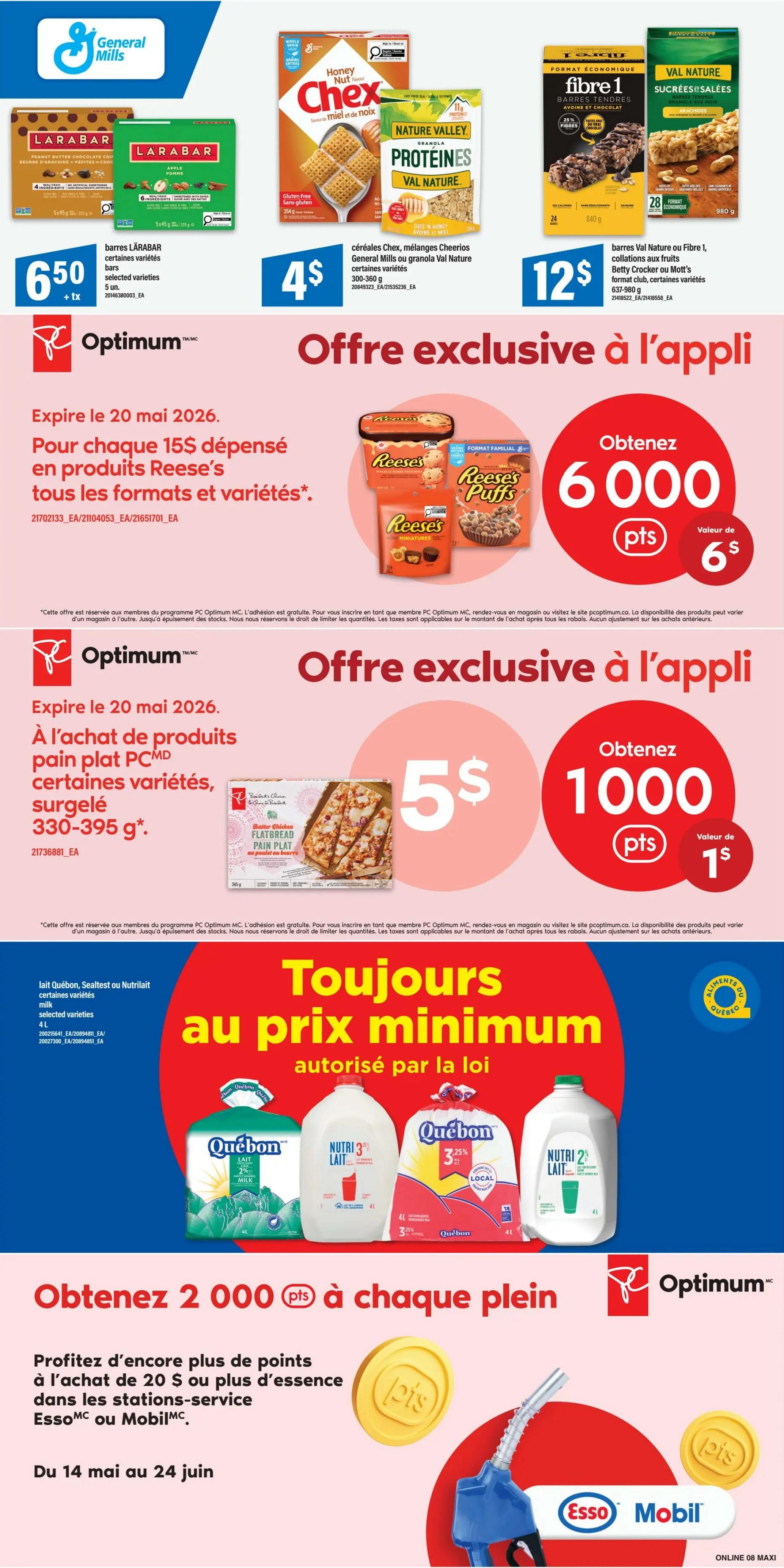 Maxi Weekly Flyer Specials Page 14. Featured products include Larabar selected varieties bars for $6.50, Chex, Cheerios, General Mills cereals or Nature Valley granola bars for $4, and Nature Valley or Fibre 1 bars, Betty Crocker or Mott's fruit snacks for $12. Exclusive app offers include 6000 PC Optimum points when you spend $15 on Reese's products, expiring May 20, 2026. Also, get 1000 PC Optimum points when you buy PC flatbread frozen pizza, selected varieties, 330-395 g for $5, expiring May 20, 2026. Enjoy minimum prices on Quebec milk, including Nutri 3% milk and Quebec 2% milk, and Quebec 3.25% milk. Get 2000 PC Optimum points for every $20 spent on Esso or Mobil gasoline from May 14 to June 24.