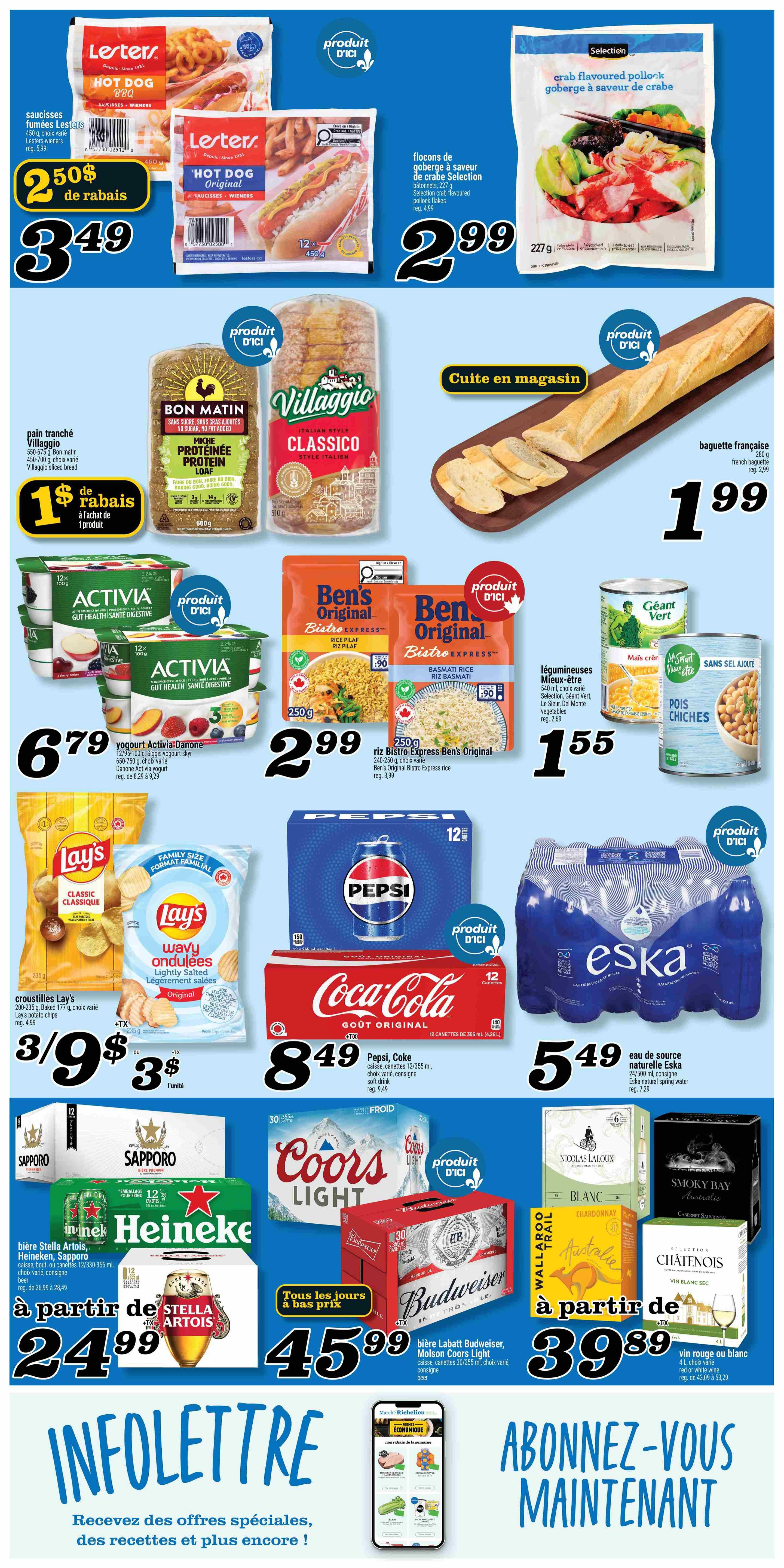 Marché Richelieu weekly flyer specials page 2. Featuring Lesters Hot Dogs for $3.49 with a $2.50 discount. Selection crab-flavoured pollock flakes are $2.99. Villaggio sliced bread is $1.00 with a $1.00 discount. A French baguette is $1.99. Activia yogurt is $6.79 for 6x93g/100g, choice of flavours. Ben's Original Bistro Express rice is $2.99 for 250g, choice of pilaf or basmati. Giant Vert canned corn and Le Sieur Monte vegetables are $1.55 each. Lay's Classic and Wavy chips are 3 for $9.00. Pepsi and Coke 12x355ml cans are $8.49. Eska natural spring water 24x500ml is $5.49. Beer specials include Sapporo, Heineken, and Stella Artois 12x330ml cans for starting at $24.99. Coors Light 30x355ml cans are $45.99. Budweiser 24x355ml cans are also $45.99. Nicolas Laloux Chardonnay and Smoky Bay Australia Cabernet Sauvignon are featured. Wallaroo Trail Australia and Chatenois white wine are $39.89 for 4x750ml bottles. Sign up for the newsletter for offers, recipes, and more.