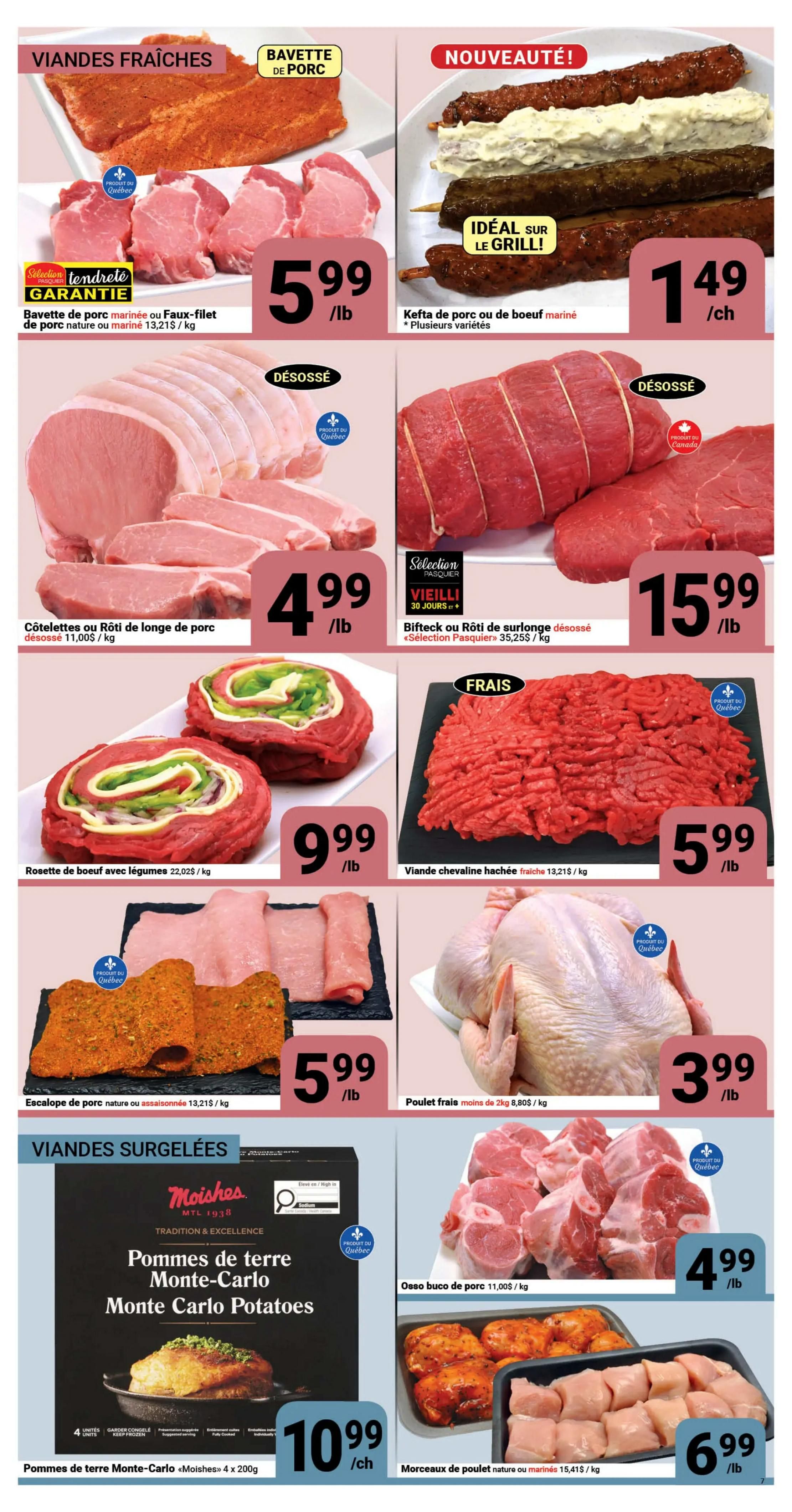 Pasquier Weekly Flyer Specials Page 7 features a variety of fresh and frozen meats. Fresh meat specials include marinated pork flank steak or plain pork filet at $5.99/lb, pork chops or loin roast at $4.99/lb, beef roulade with vegetables at $9.99/lb, and marinated pork cutlets at $5.99/lb. New this week are marinated pork or beef kefta, ideal for grilling, at $1.49 each. Also featured is boneless beef sirloin roast, aged 30 days, at $15.99/lb, and fresh ground beef at $5.99/lb. A whole fresh chicken, under 2kg, is priced at $3.99/lb. Frozen meat options include Monte Carlo Potatoes from Moishes, 4 x 200g, for $10.99 each. Additionally, there's pork osso buco at $4.99/lb and marinated or plain chicken pieces at $6.99/lb.