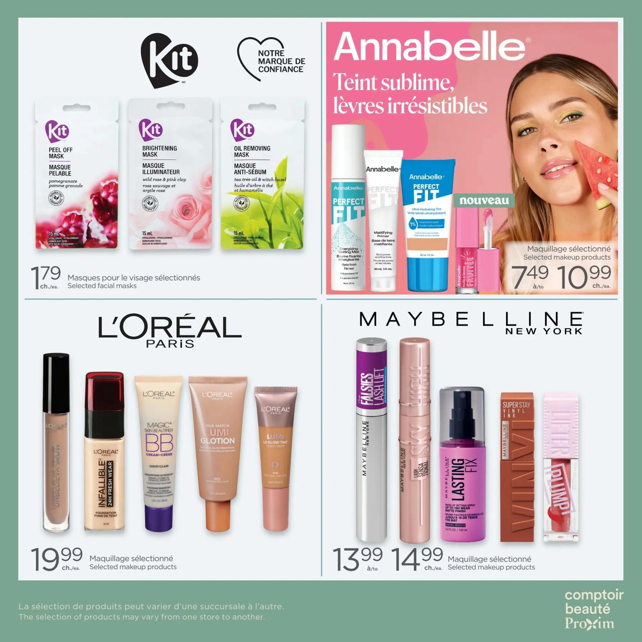 Proxim Weekly Flyer Specials Page 8. Features Kit facial masks, including Peel Off Mask with pomegranate, Brightening Mask with wild rose & pink clay, and Oil Removing Mask with tea tree oil & witch hazel, all for $1.79 each. Annabelle offers selected makeup products for $7.49 to $10.99. L'Oréal Paris showcases selected makeup products for $19.99, featuring Infallible 24H Fresh Wear Foundation, Magic Skin Beautifier BB Cream, True Match Lumi Glotion, and Lumi Le Glow Tint. Maybelline New York presents selected makeup products including Falsies Lash Lift Mascara for $13.99, Lasting Fix Makeup Setting Spray for $4.99, and Super Stay Vinyl Ink Liquid Lip Colour for $14.99. The selection of products may vary by store.