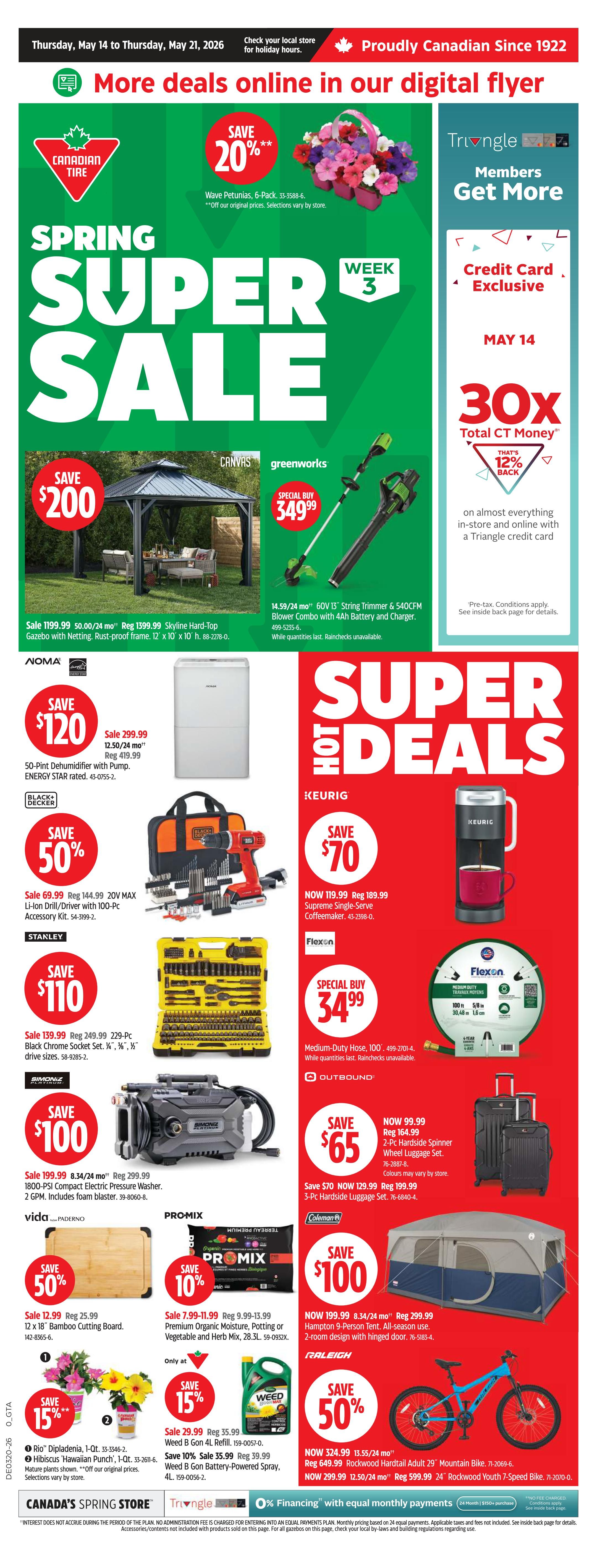 Canadian Tire Spring Super Sale flyer for May 14 to May 21, 2026. Save 20% on Wave Petunias, 6-Pack. Featured items include a Canvas Hard-Top Gazebo for sale at $1199.99 (regular $1399.99), saving $200. Greenworks 60V 13' String Trimmer & 540CFM Blower Combo with 4Ah Battery and Charger is a special buy at $349.99. Noma 50-Pint Dehumidifier with Pump is on sale for $120 (regular $299.99). Black+Decker 20V MAX Li-Ion Drill/Driver with 100-Pc Accessory Kit is 50% off, sale price $69.99 (regular $144.99). Stanley 229-Pc Black Chrome Socket Set is on sale for $110 (regular $249.99). Simoni 1800-PSI Electric Pressure Washer is $100 (regular $199.99). Keurig Supreme Single-Serve Coffeemaker is save $70, now $119.99 (regular $189.99). Flexon Medium-Duty Hose is a special buy at $34.99. Outbound 2-Pc Hardside Spinner Wheel Luggage Set is $65 (regular $99.99). Pro-Mix Premium Organic Moisture, Potting or Vegetable and Herb Mix is 10% off, sale price $7.99-$11.99 (regular $9.99-$13.99). Coleman Hampton 9-Person Tent is $100 (regular $199.99). Raleigh Rockwood Hardtail 29' Mountain Bike is 50% off, sale price $324.99 (regular $649.99), and the Rockwood Youth 7-Speed Bike is on sale for $299.99 (regular $599.99). Weed B Gon 4L is 15% off, sale price $29.99 (regular $35.99), and Weed B Gon Battery-Powered Spray is also on sale for $35.99 (regular $39.99). Vida 12' x 18' Bamboo Cutting Board is 50% off, sale price $12.99 (regular $25.99). Also featured are Rio Dipladenia and Hibiscus 'Hawaiian Punch' plants, on sale for $15 (save 15%). Triangle Members get more with Credit Card Exclusive offers on May 14th, with 30x Total CT Money back on almost everything in-store and online with a Triangle credit card. Offers valid while quantities last. Rainchecks unavailable on some items. 0% financing available with equal monthly payments on purchases of $150+.
