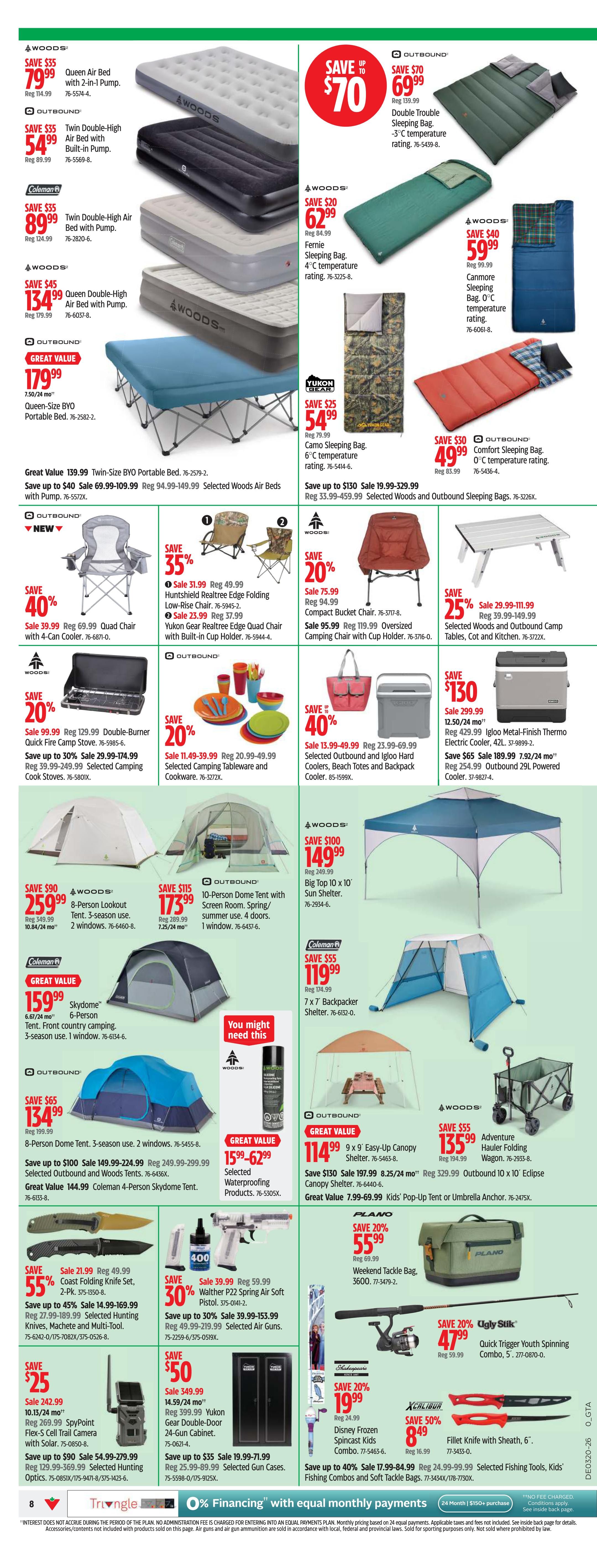Canadian Tire Ontario flyer page 10 features a wide selection of camping and outdoor gear. Save up to $70 on Woods Double Trouble Sleeping Bags, now $69.99. Also available are Woods Fernie Sleeping Bags for $62.99 and Woods Canmore Sleeping Bags for $59.99. Air beds are on sale, including the Woods Queen Air Bed for $79.99, Woods Twin Double-High Air Bed with Pump for $54.99, and Coleman Twin Double-High Air Bed with Pump for $89.99. The Queen Double-High Air Bed with Pump is $134.99. Other camping essentials include Woods Quad Chairs with 4-Can Cooler for $39.99, Yukon Gear Realtree Edge Folding Low-Rise Chairs for $49.99, and Yukon Gear Realtree Edge Quad Chairs for $57.99. Save 20% on Woods Double-Burner Quick Fire Camp Stoves, now $99.99, and selected camping tableware and cookware for $11.49-$39.99. Also featured are Outbound and Igloo Hard Coolers, Beach Totes, and Backpack Coolers starting at $23.99, with a 40% discount. Tents include the Woods 8-Person Lookout Tent for $259.99, Outbound 10-Person Dome Tent for $173.99, and Coleman Skydome 6-Person Tent for $159.99. Shelters include the Woods Big Top 10 x 10 Sun Shelter for $149.99 and Coleman 7 x 7 Backpacker Shelter for $119.99. The Outbound 9 x 9 Easy-Up Canopy Shelter is $114.99. Other items include Woods Kids' Pop-Up Tent or Umbrella Anchor for $329.99, and a Woods Adventure Hauler Folding Wagon for $135.99. For personal protection, save 55% on Coast Folding Knife Sets, now $21.99, and save 30% on Walther P22 Spring Air Soft Pistols for $39.99. Also available are SpyPoint Flex-S Cell Trail Cameras for $242.99 and Yukon Gear Double-Door 24-Gun Cabinets for $349.99. For fishing, save 20% on Shakespeare Disney Frozen SpinCast Kids' Combos for $19.99 and save 50% on XCalibur Fillet Knives with Sheath for $8.49. Plano Weekend Tackle Bags are $55.99. Financing options are available.