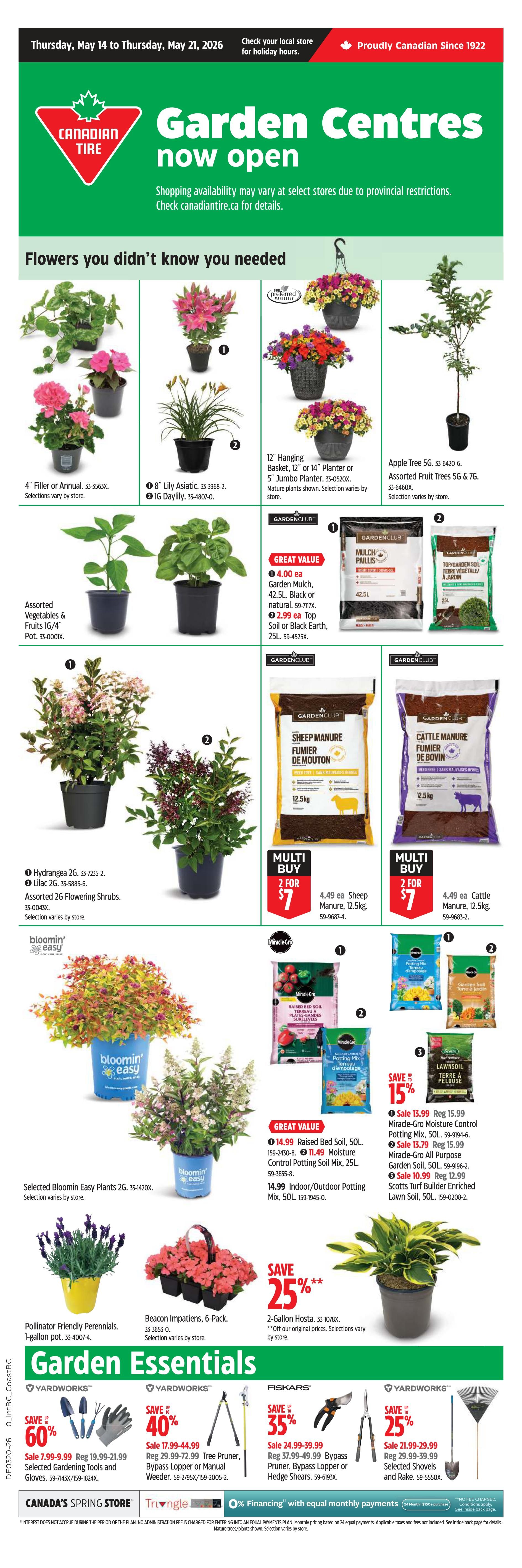 Canadian Tire flyer page 4 features Garden Centres now open with various flowers and garden essentials. Products include 4' Filler or Annual plants, 8' Lily Asiatic and Daylily, 12' or 14' Hanging Planter, Apple Tree 5G, Assorted Fruit Trees 5G & 7G. Also available are Assorted 2G Flowering Shrubs like Hydrangea and Lilac, and selected Bloomin Easy Plants 2G. Garden essentials include 42.5L Garden Mulch for $4.00, 25L Top Soil or Black Earth for $2.99, 50L Raised Bed Soil for $14.99, 25L Moisture Control Potting Soil Mix for $11.49, and 50L Indoor/Outdoor Potting Mix for $14.99. Multi-buy offers include 2 for $7 on 12.5kg Sheep Manure and 12.5kg Cattle Manure. Miracle-Gro Potting Mix is on sale for $13.99 (regular $15.99), Miracle-Gro All Purpose Garden Soil is $13.79 (regular $15.99), and Scotts Turf Builder Enriched Lawn Soil is $10.99 (regular $12.99). Other featured items are 2-Gallon Hosta for $25.00, Pollinator Friendly Perennials for $4.00, and Beacon Impatiens, 6-Pack for $5.00. Garden tools on sale include Selected Gardening Tools and Gloves with 60% off, now $7.99-$9.99 (regular $19.99-$21.99). Fiskars Tree Pruner, Bypass Lopper or Manual Weeder is 40% off, now $17.99-$44.99 (regular $29.99-$72.99). Bypass Pruner, Bypass Lopper or Hedge Shears are 35% off, now $24.99-$39.99 (regular $37.99-$49.99). Selected Shovels and Rake are 25% off, now $21.99-$29.99 (regular $29.99-$39.99). Financing options are available.