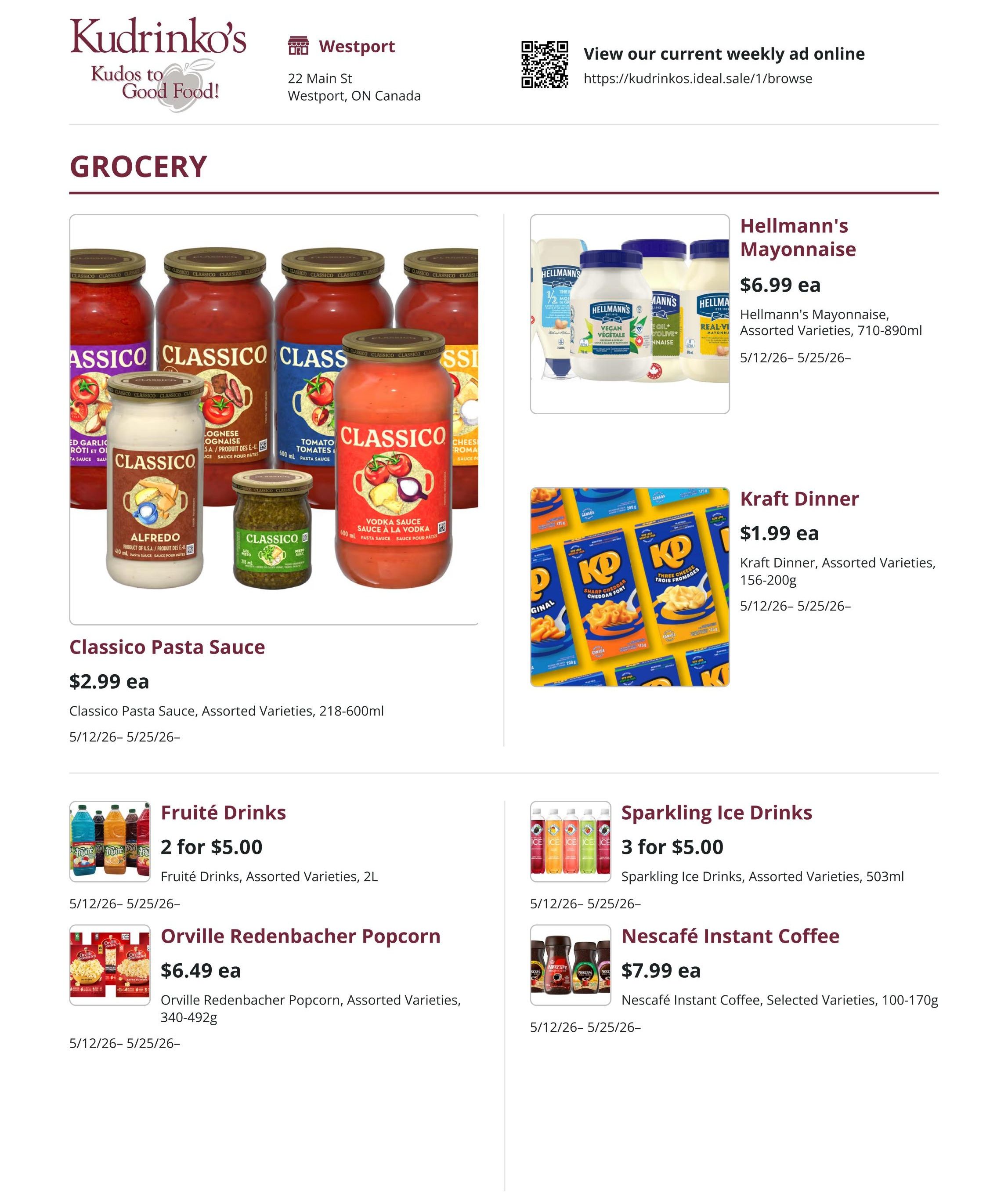 Kudrinko's Grocery flyer page featuring Classico Pasta Sauce for $2.99 each, available in assorted varieties and sizes 218-600ml. Also featured is Hellmann's Mayonnaise for $6.99 each, in assorted varieties, 710-890ml. Kraft Dinner is on sale for $1.99 each, in assorted varieties, 156-200g. Fruité Drinks are 2 for $5.00, assorted varieties, 2L. Orville Redenbacher Popcorn is $6.49 each, assorted varieties, 340-492g. Sparkling Ice Drinks are 3 for $5.00, assorted varieties, 503ml. Nescafé Instant Coffee is $7.99 each, selected varieties, 100-170g. All specials are valid from May 12th to May 25th.